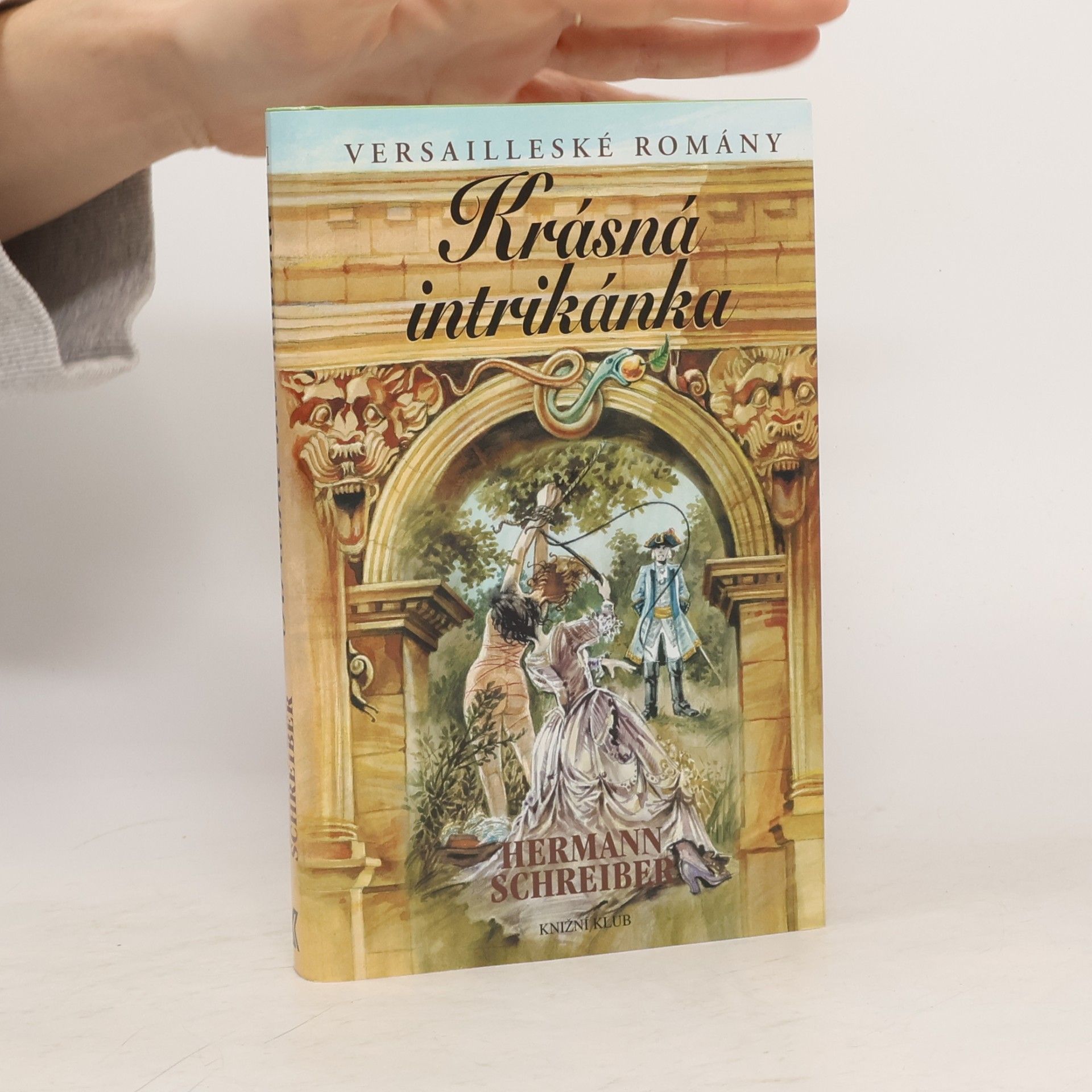 Hermann Schreiber Versailleské romány. VI, Krásná intrikánka