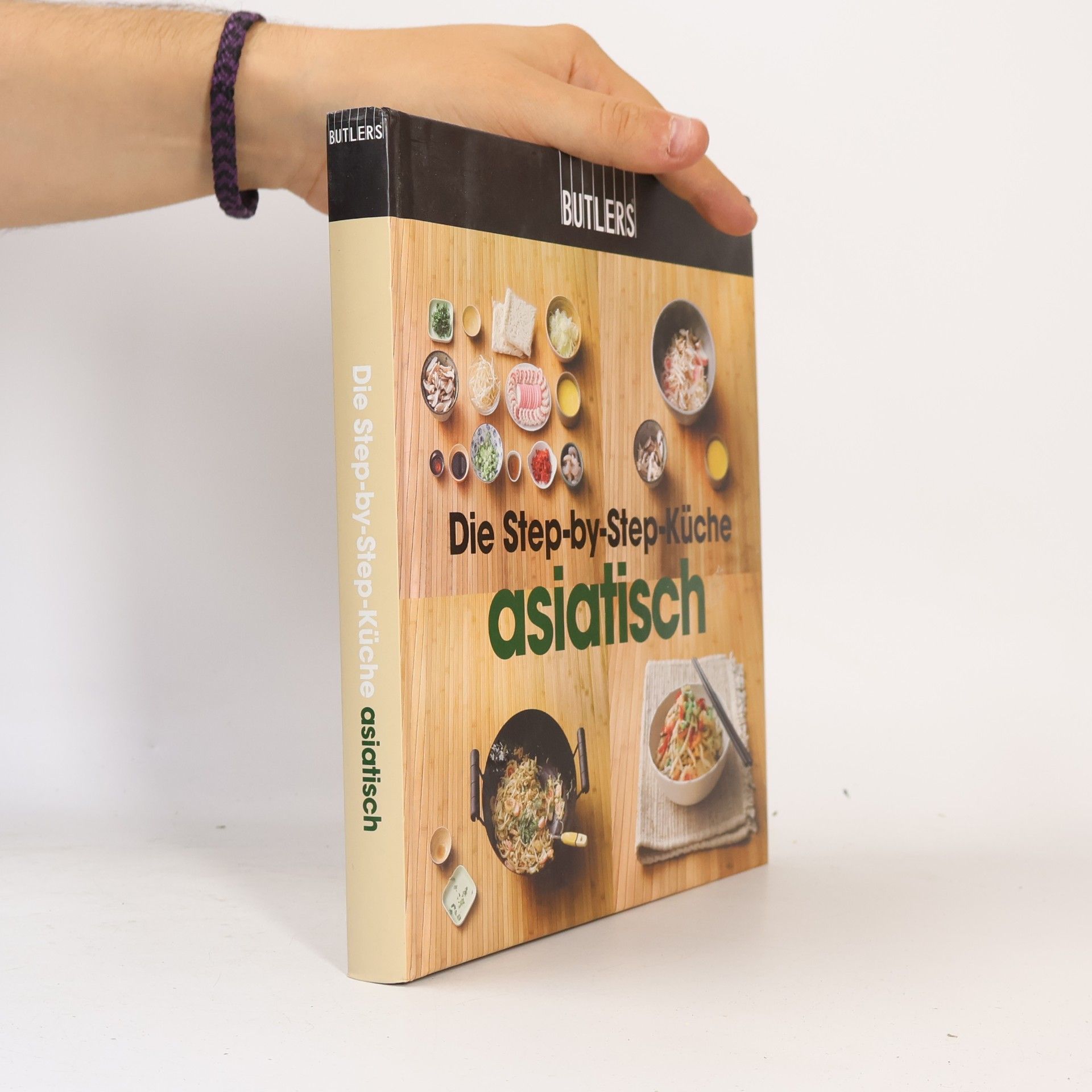 Various authors Die Step-by-Step Küche. Asiatisch