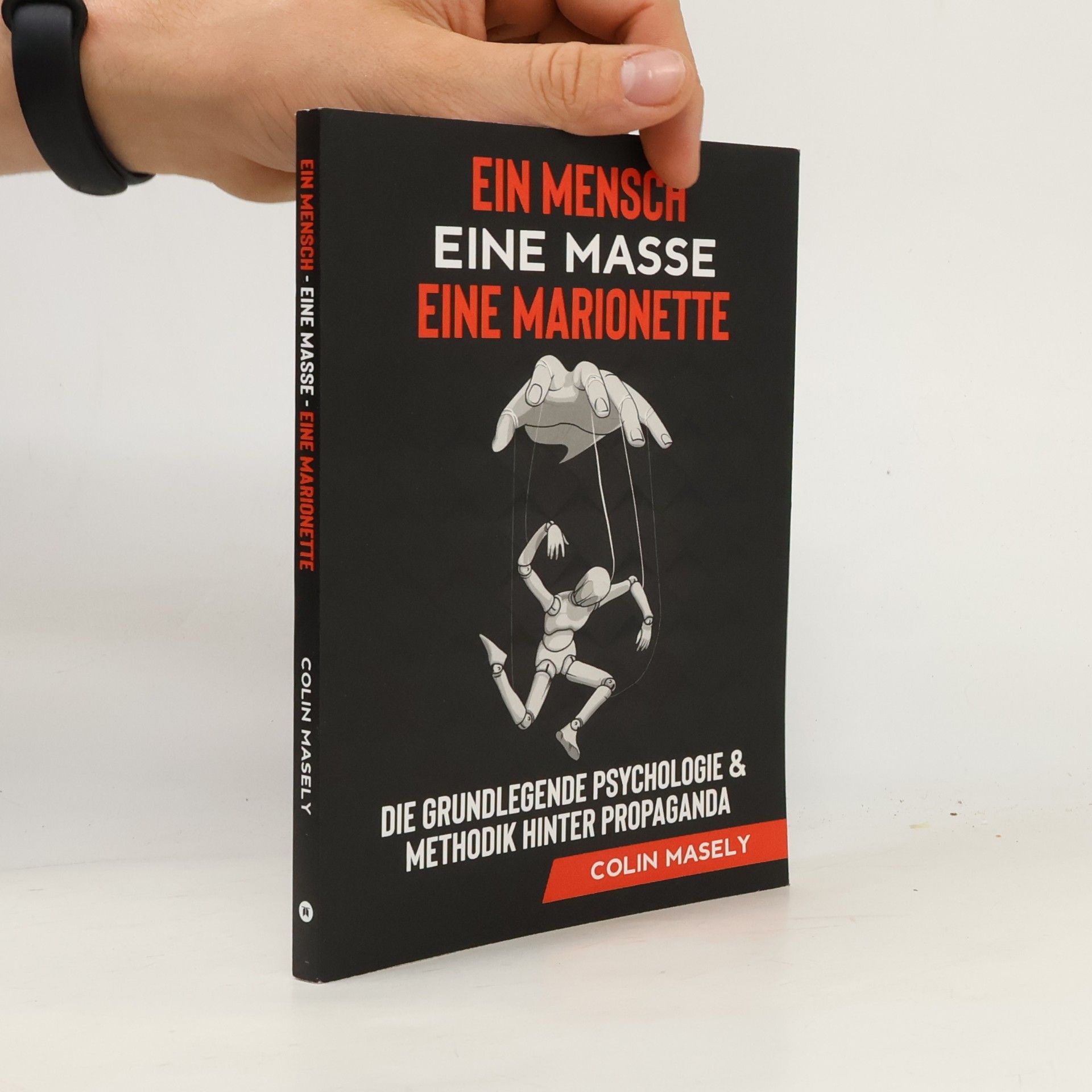 Colin Masely Ein Mensch - Eine Masse - Eine Marionette