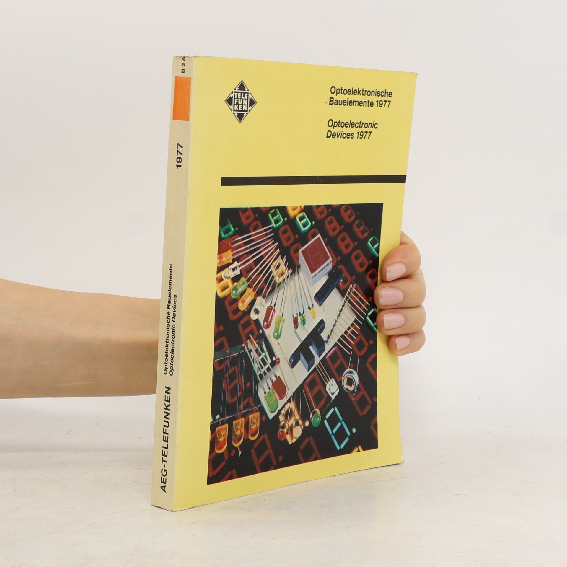 Kolektiv autorů Optoelektronische Bauelemente 1977. Optoelectronic Devices 1977