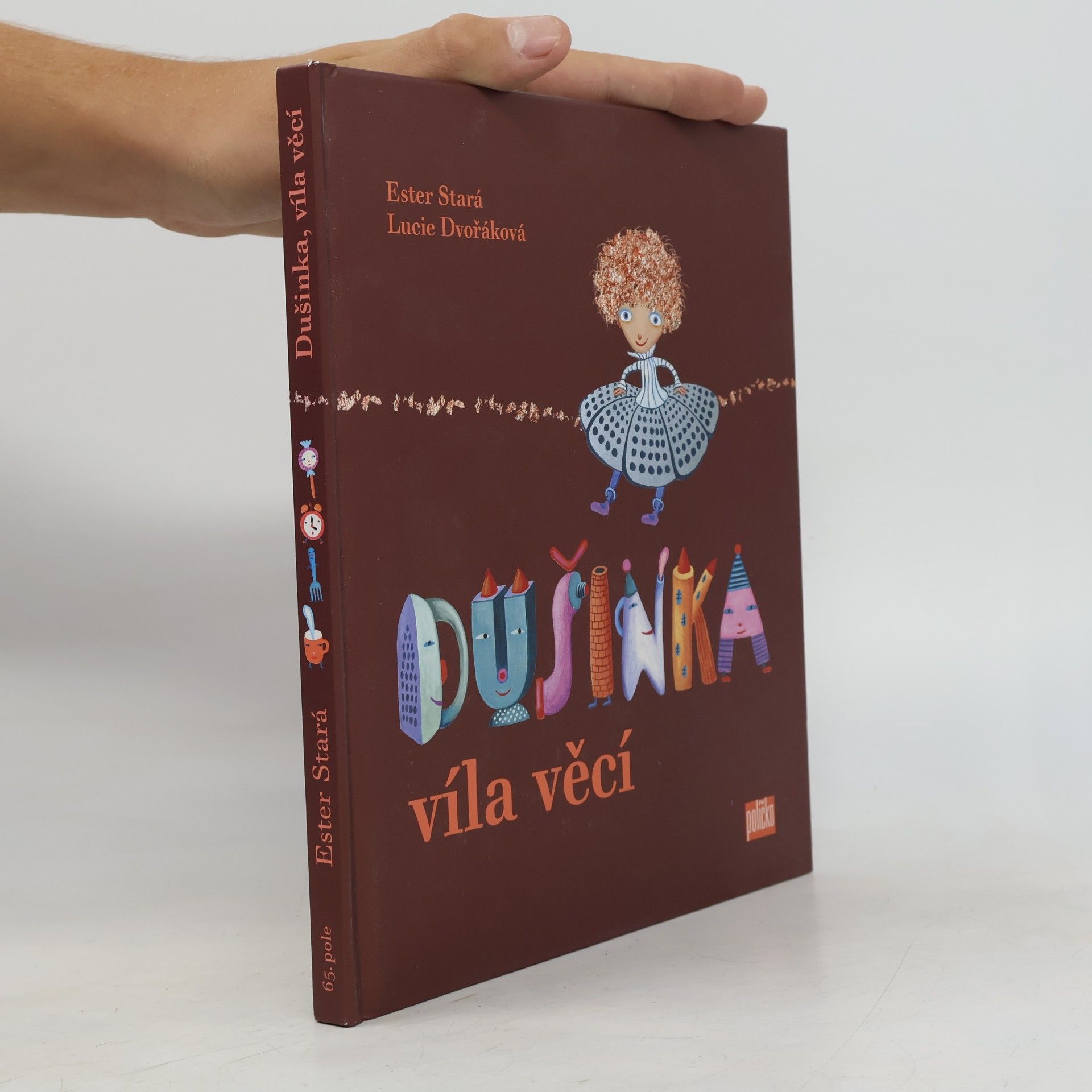 Lucie Dvořáková Dušinka, víla věcí