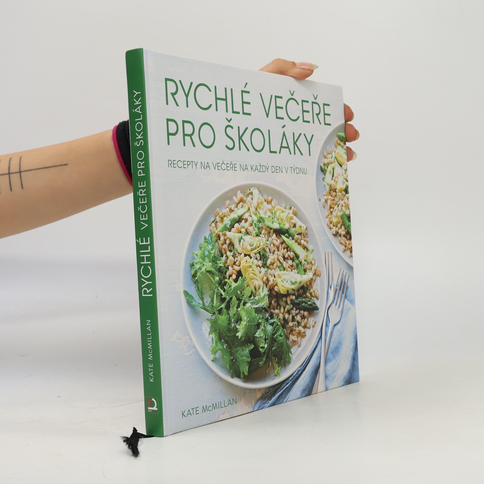 Kate McMillan Rychlé večeře pro školáky. Recepty na večeře na každý den v týdnu