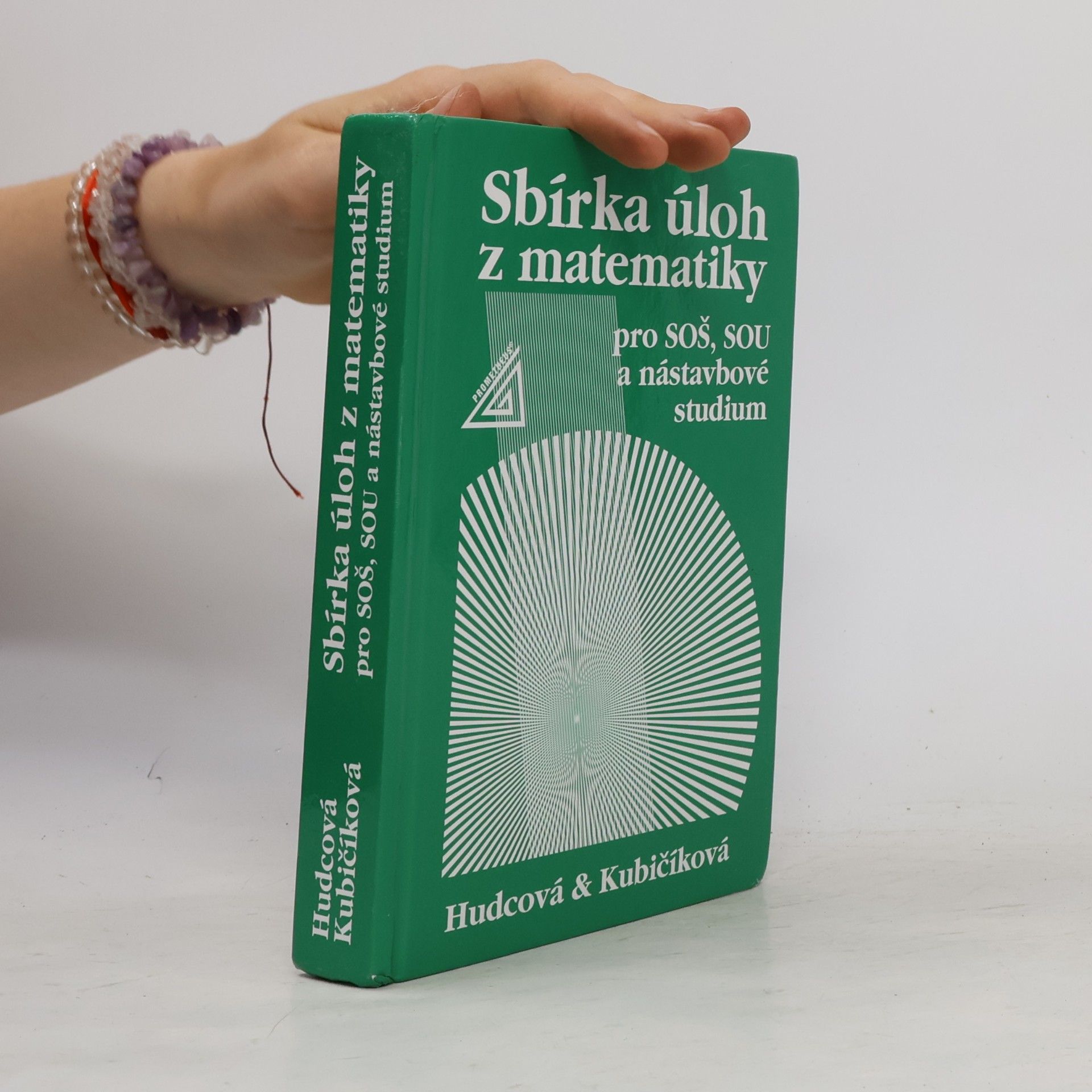 Milada Hudcová Sbírka úloh z matematiky pro SOŠ, SOU a nástavbové studium