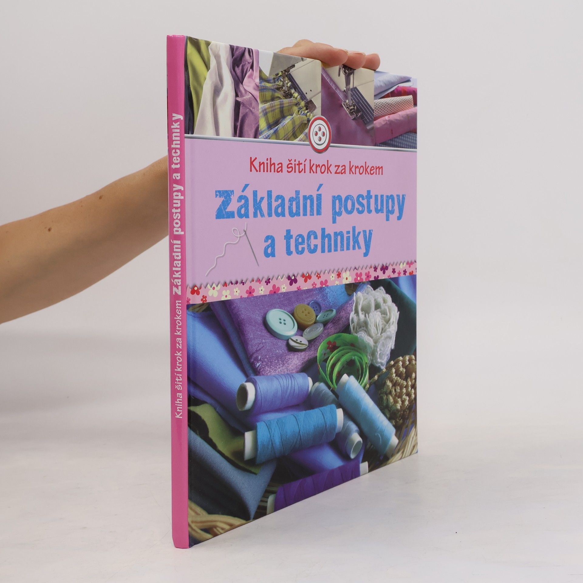 Eva Maria Heller Kniha šití krok za krokem. Základní postupy a techniky