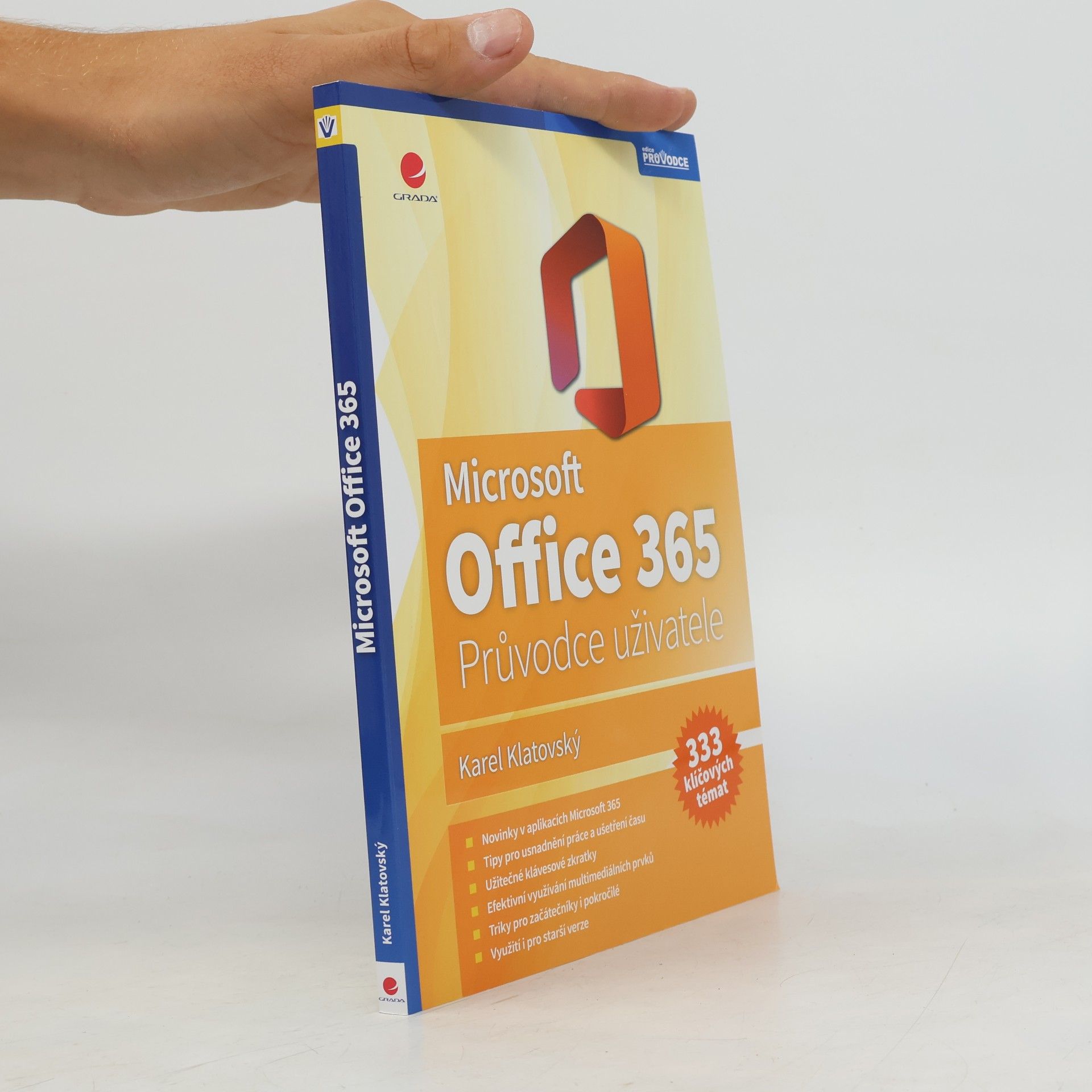 Microsoft Office 365 : průvodce uživatele : 333 klíčových témat
