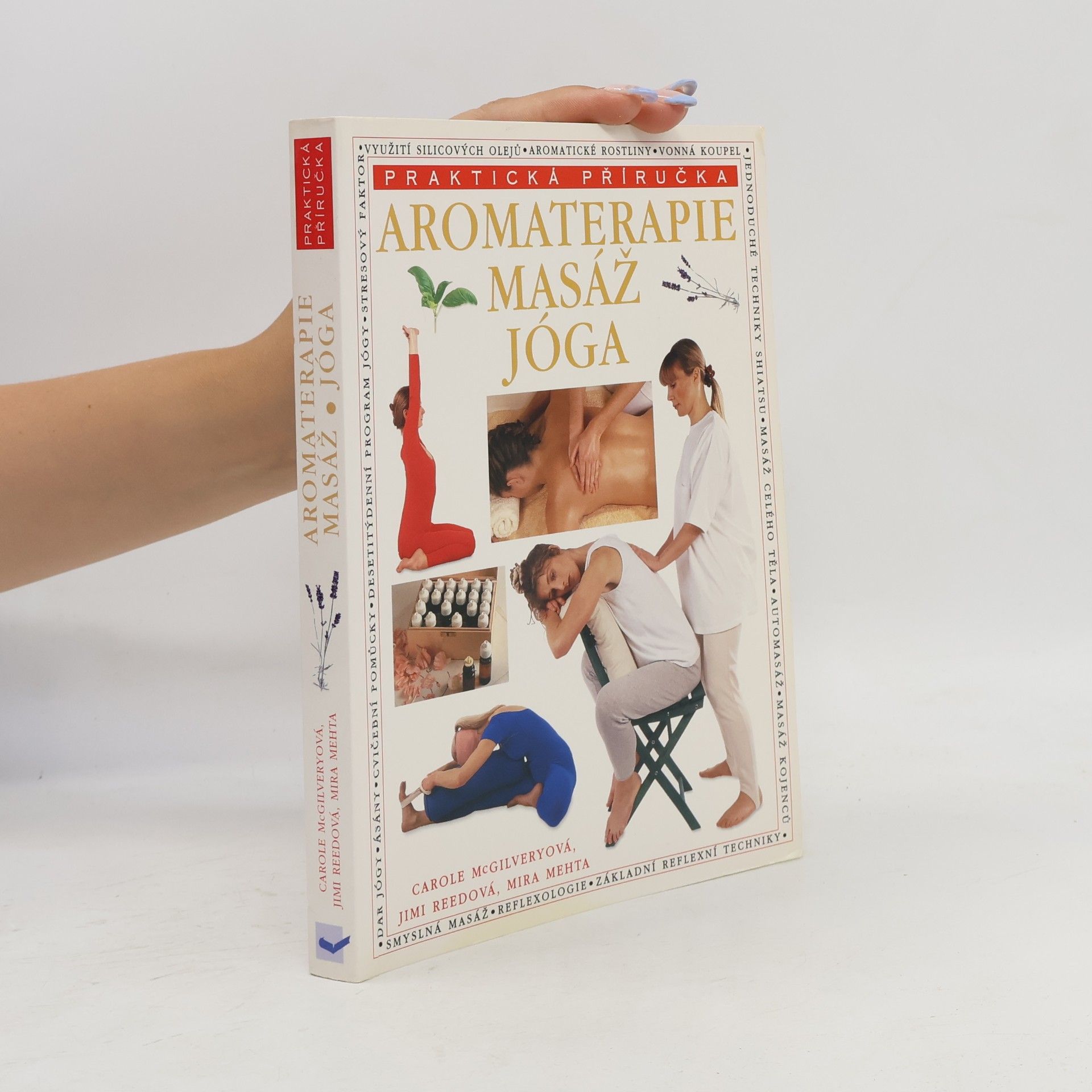 Carole McGilvery Aromaterapie. Masáž. Jóga