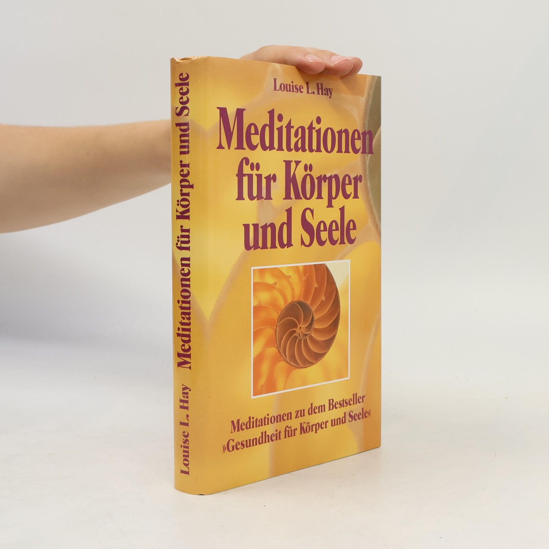 Louise Lynn Hay Meditationen für Körper und Seele