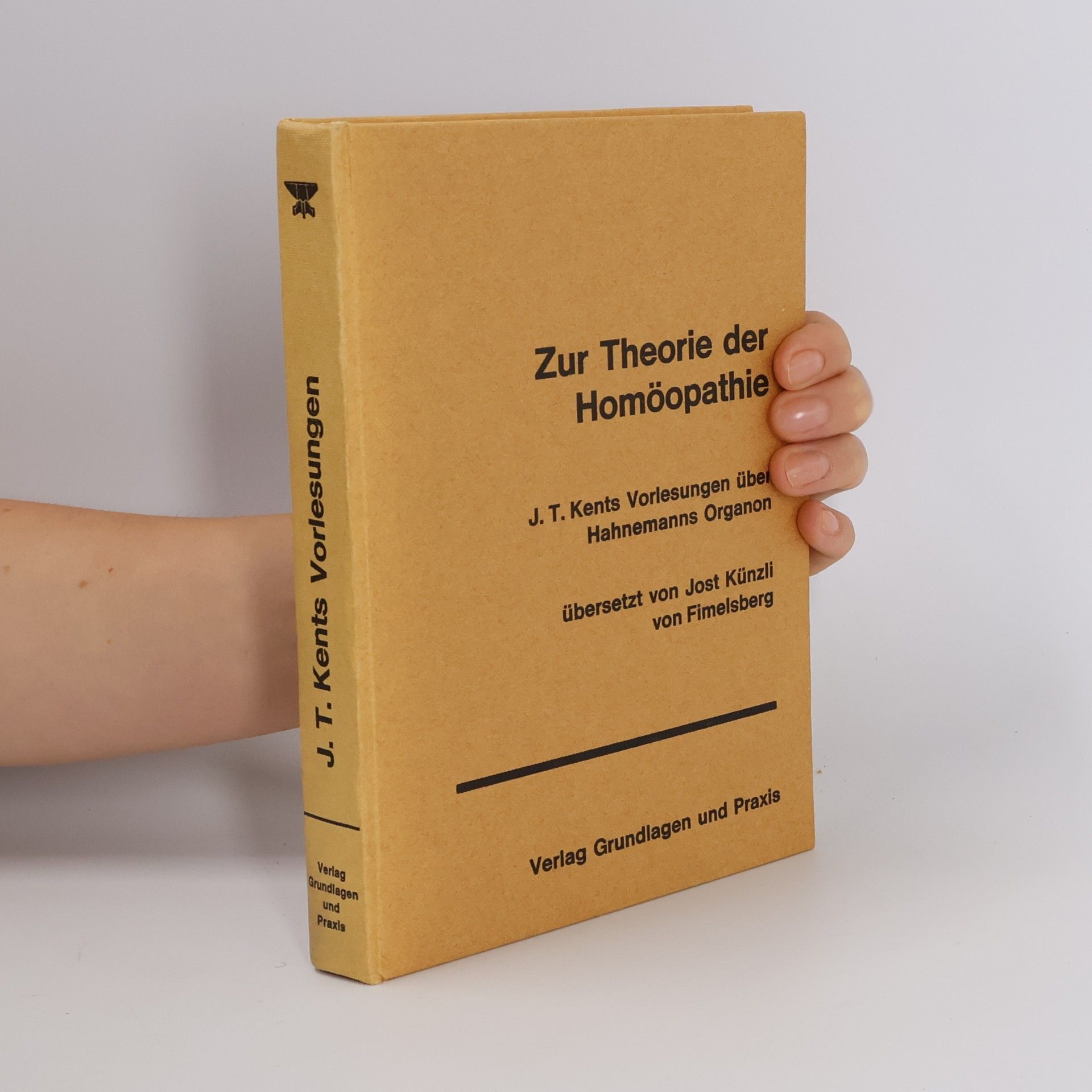 James Tyler Kent Zur Theorie der Homöopathie