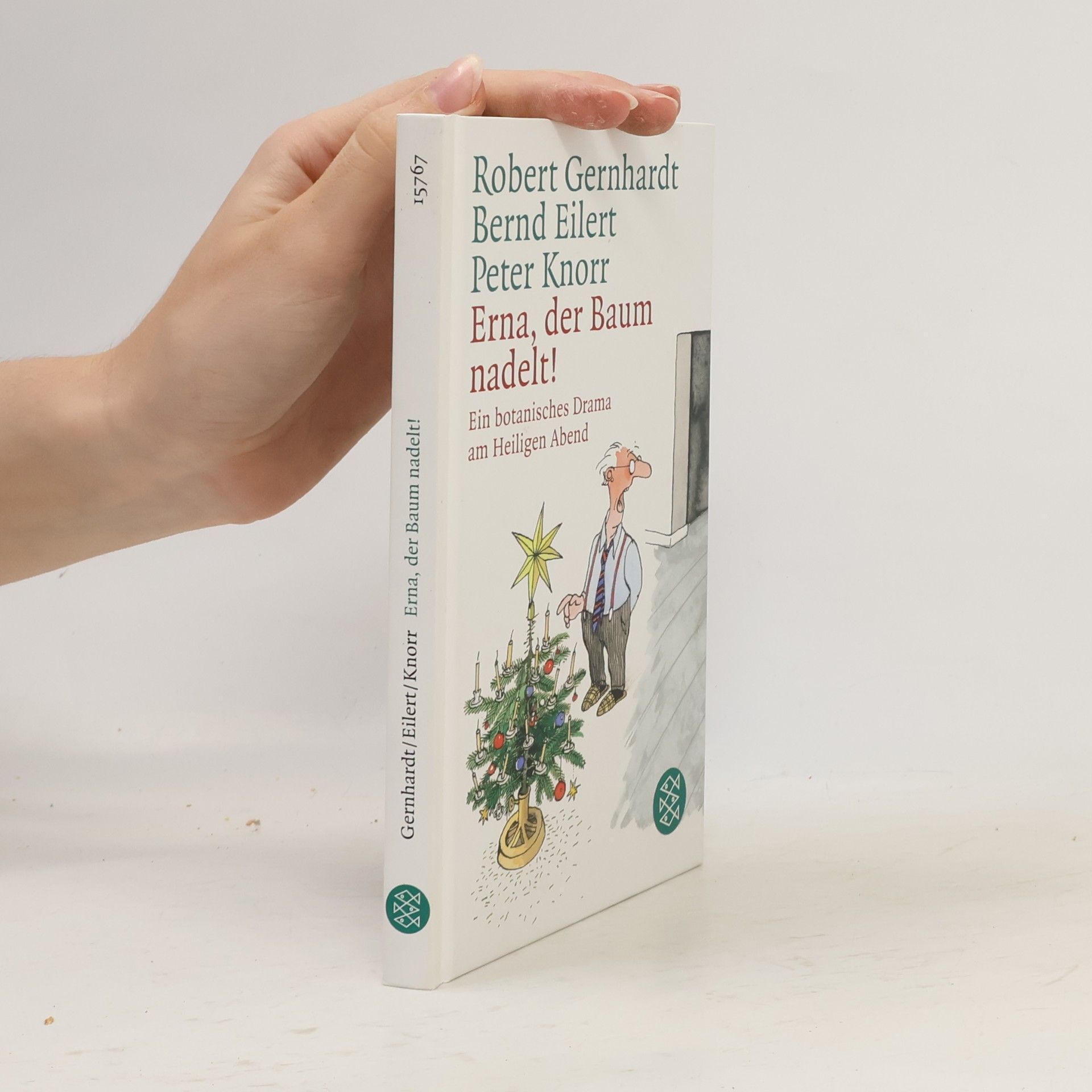 Robert Gernhardt Erna, der Baum nadelt!