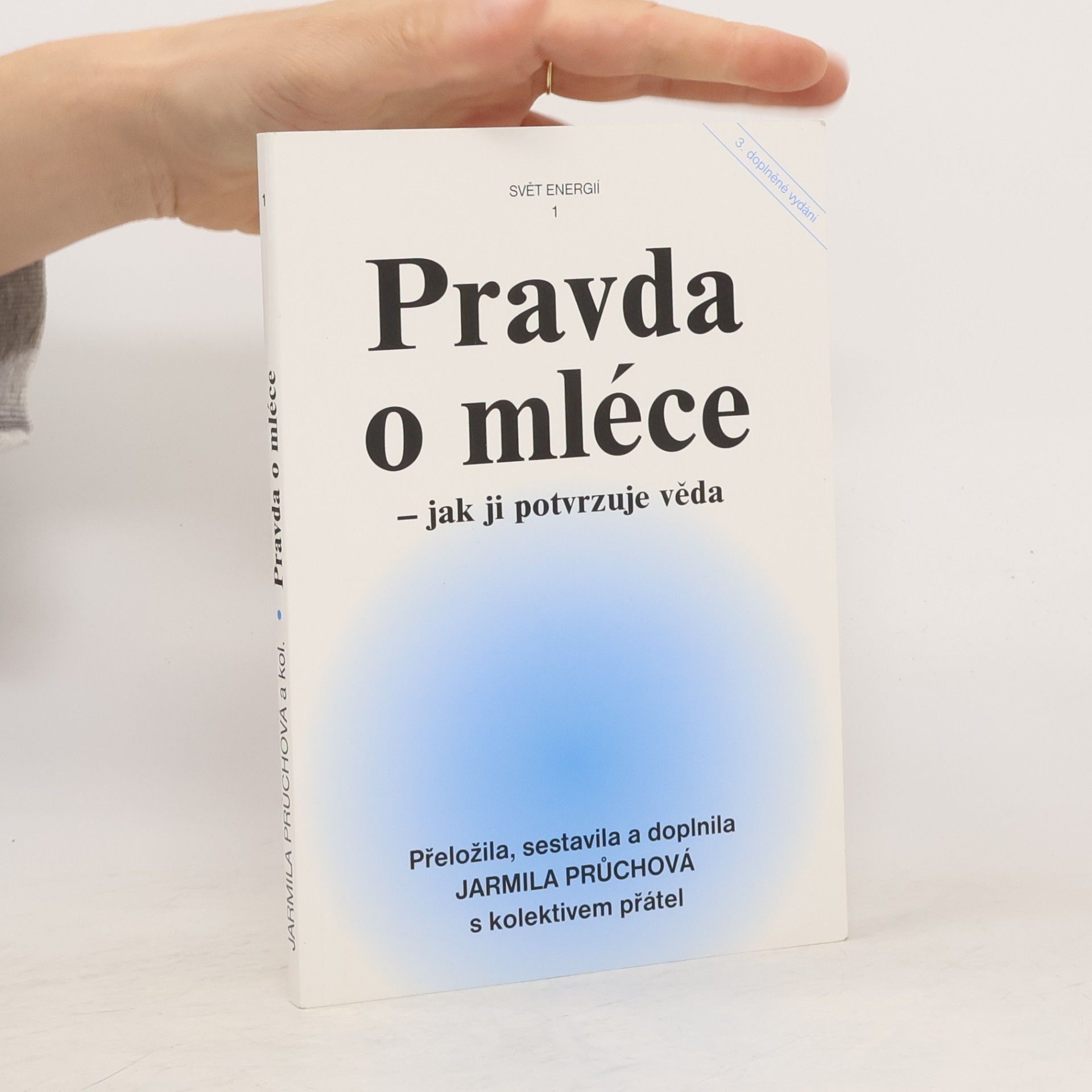 Jarmila Průchová Pravda o mléce. Jak ji potvrzuje věda
