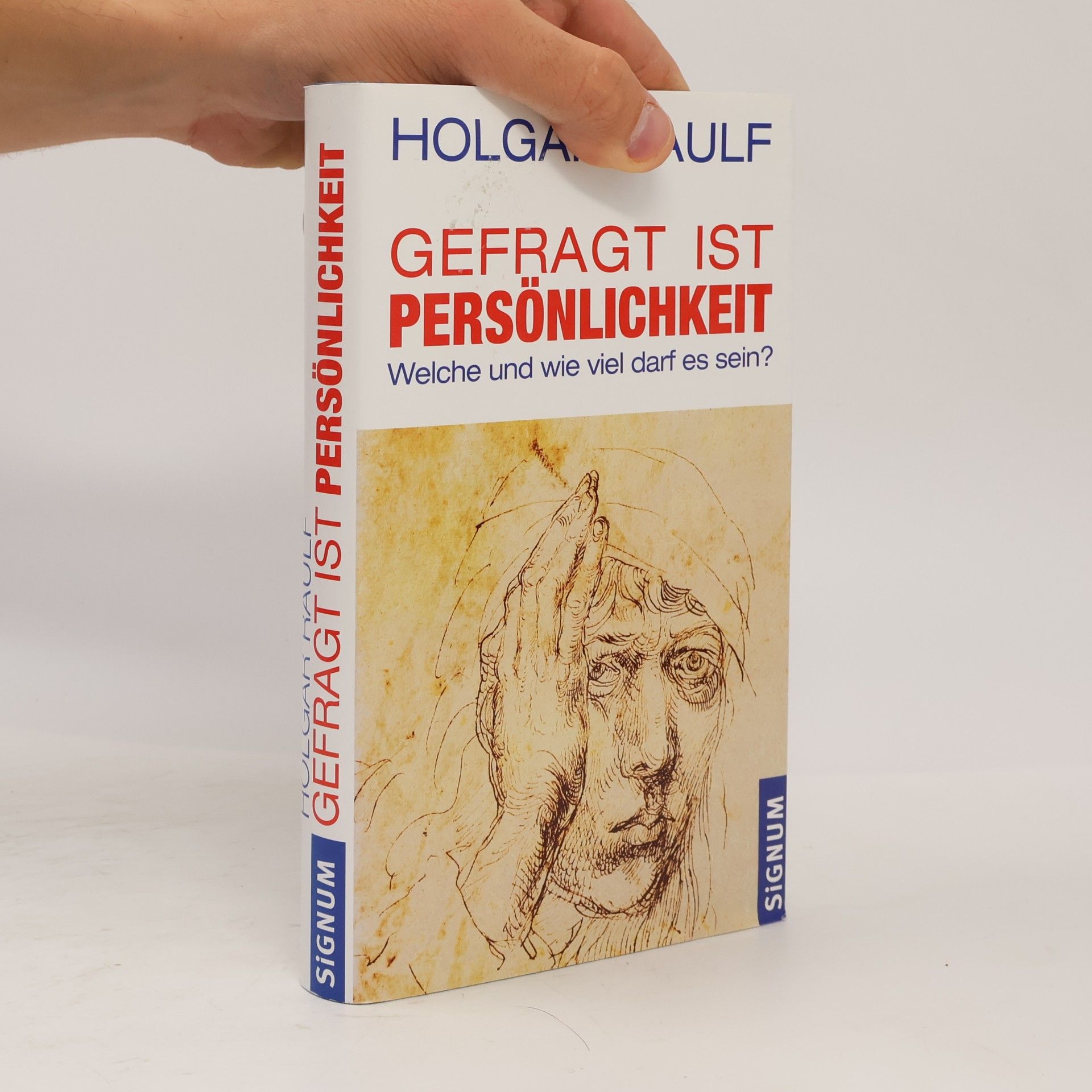 Holgar Raulf Gefragt ist Persönlichkeit