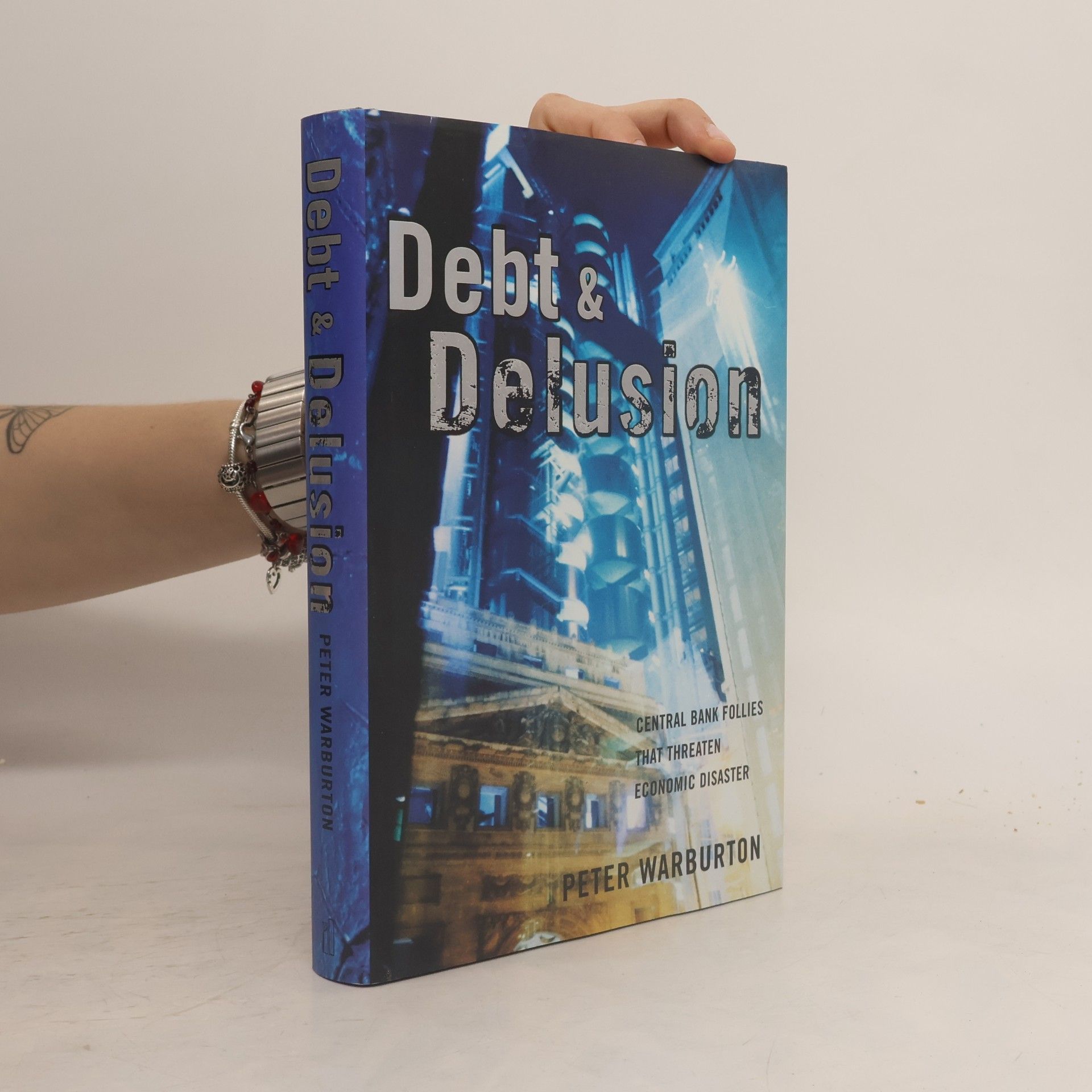 Peter Warburton Debt and Delusion