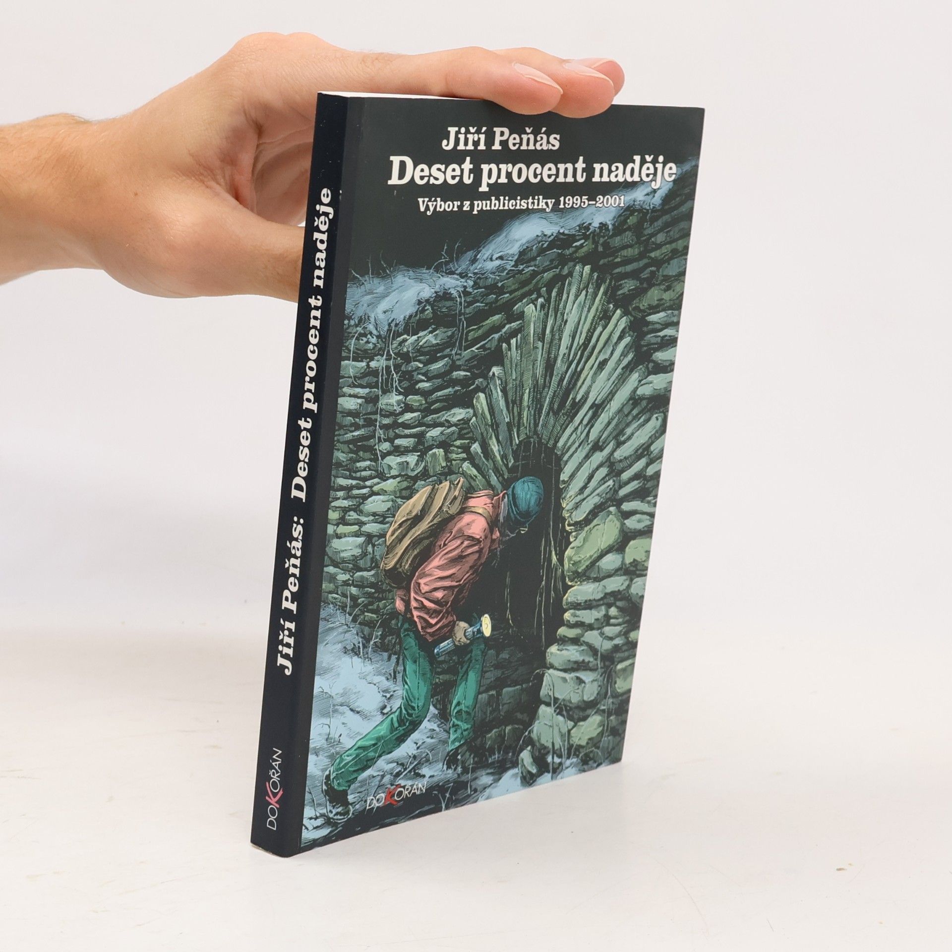 Jiří Peňás Deset procent naděje: Výbor z publicistiky 1995-2001