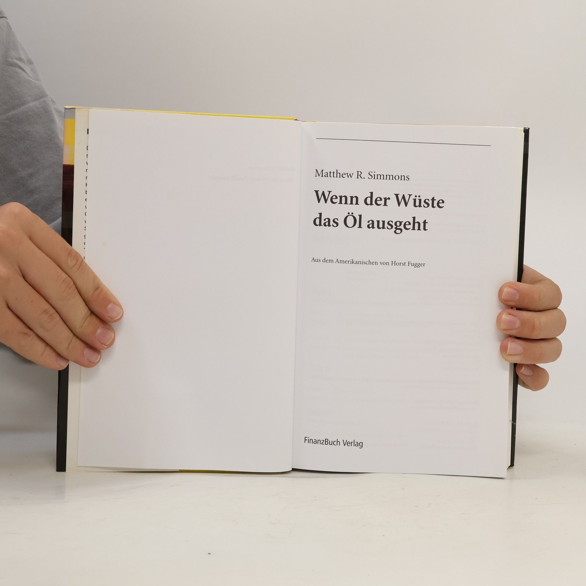 Matthew R. Simmons Wenn der Wüste das Öl ausgeht