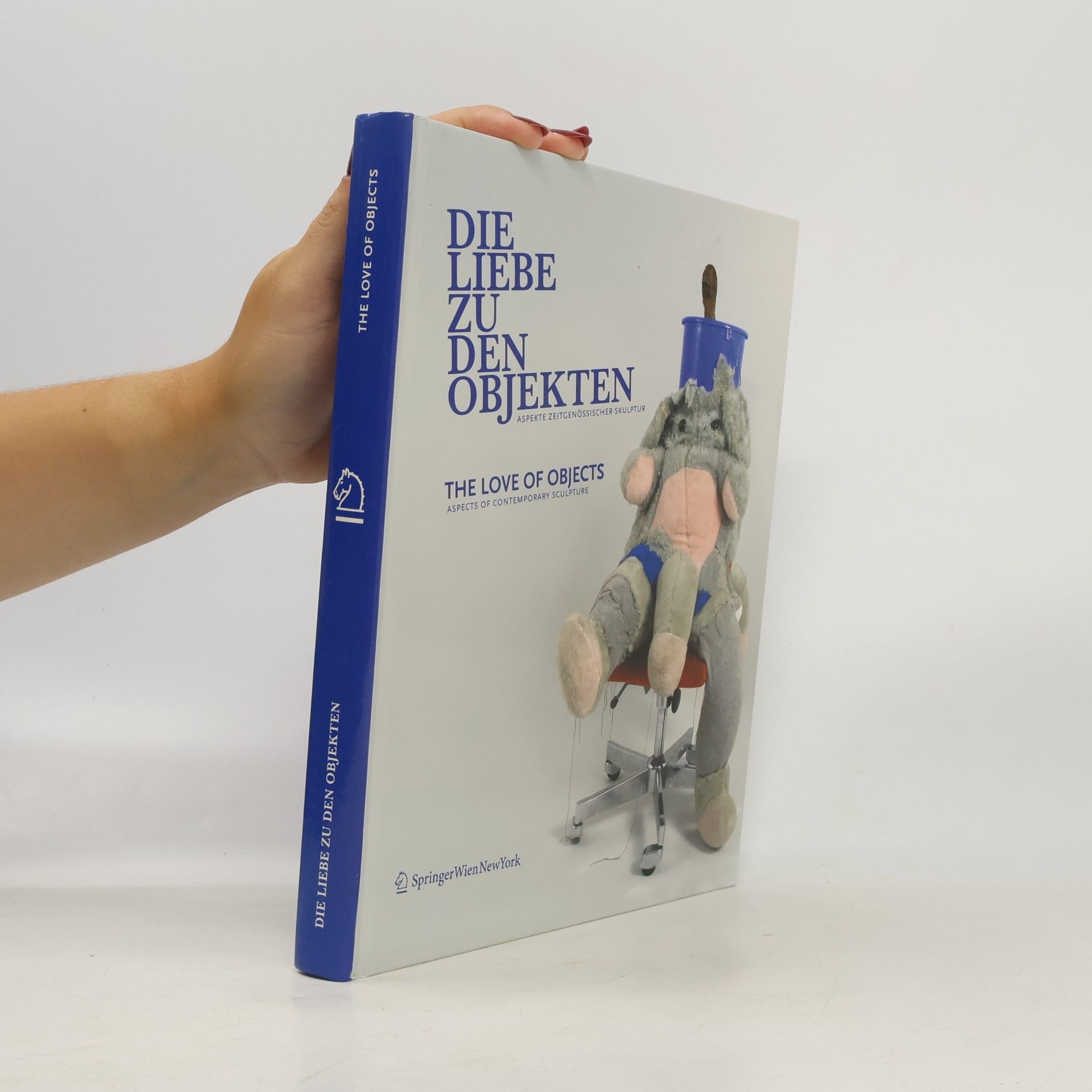 Alexandra Schantl Die Liebe zu den Objekten / The Love of Objects