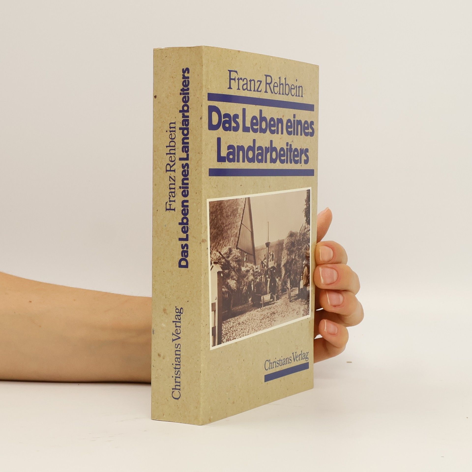 Franz Rehbein Das Leben eines Landarbeiters