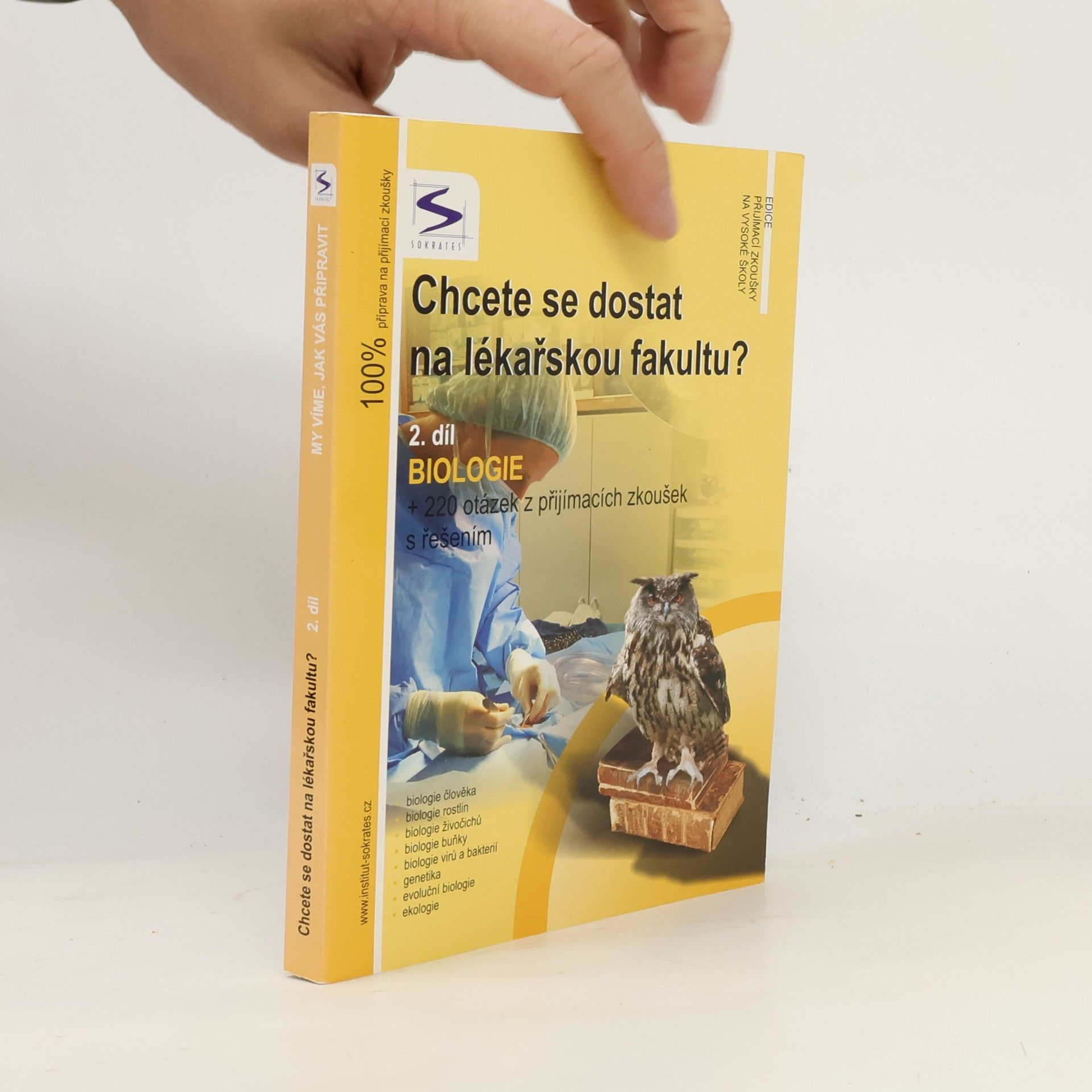 Ivo Staník Chcete se dostat na lékařskou fakultu?. 2. díl., Biologie : + 220 otázek z přijímacích zkoušek s řešením