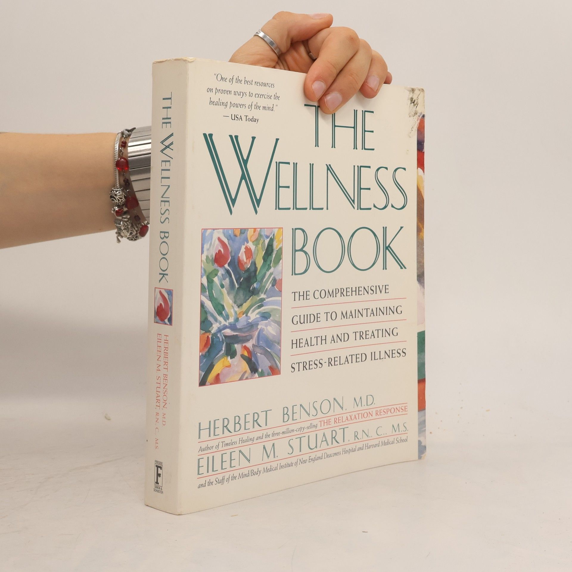 Staff of the Mind/Body Medical Institute of New England Deaconess Hospital and Harvard Medical School The Wellness Book