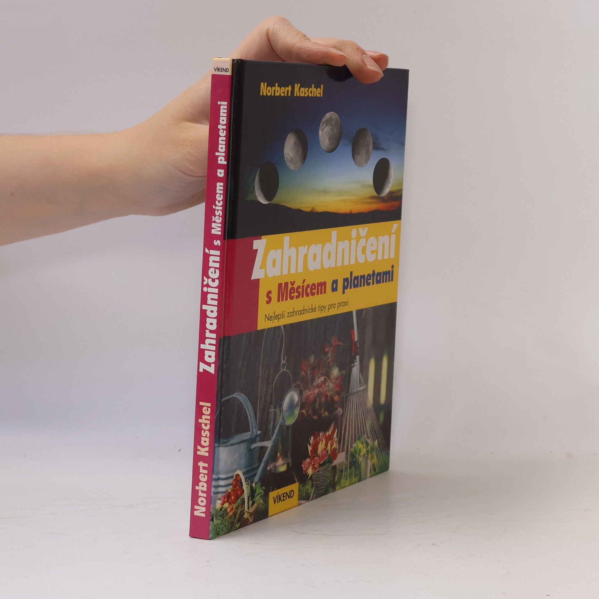 Norbert Kaschel Zahradničení s Měsícem a planetami
