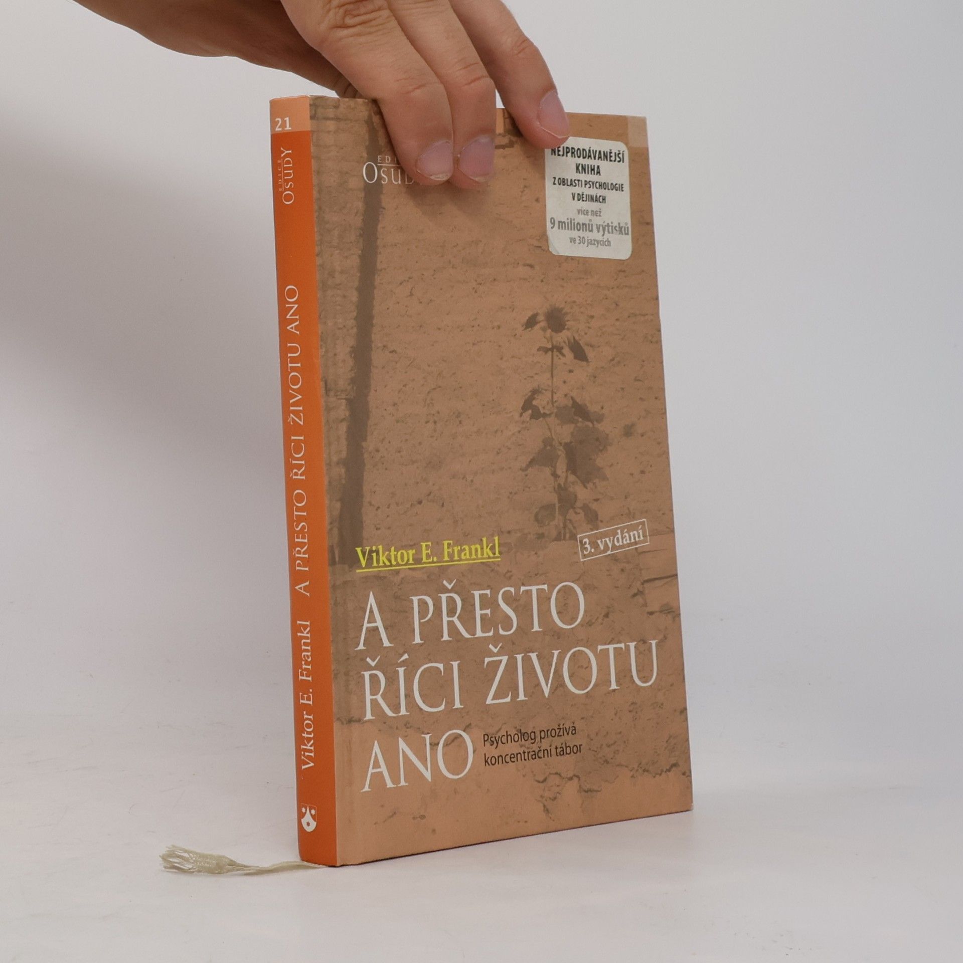 Viktor Frankl A přesto říci životu ano. Psycholog prožívá koncentrační tábor