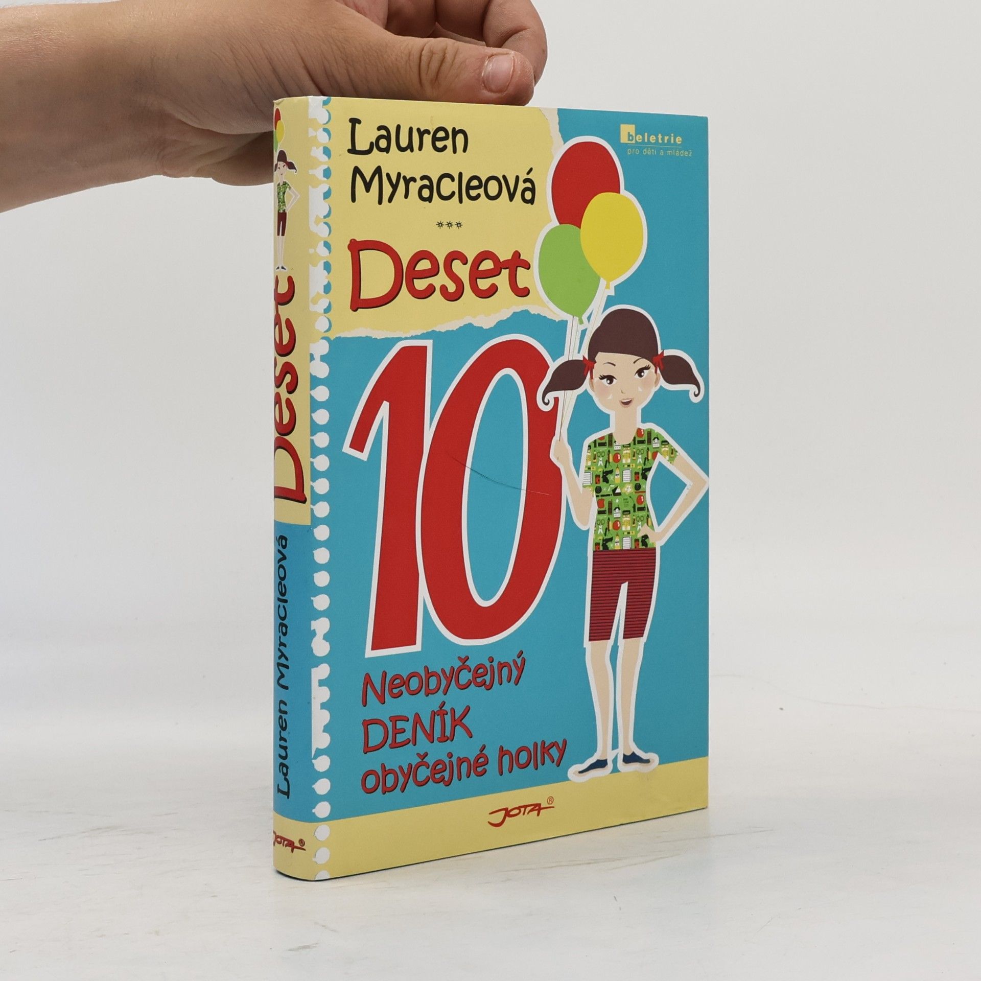 Lauren Myracle Deset. Neobyčejný deník obyčejné holky