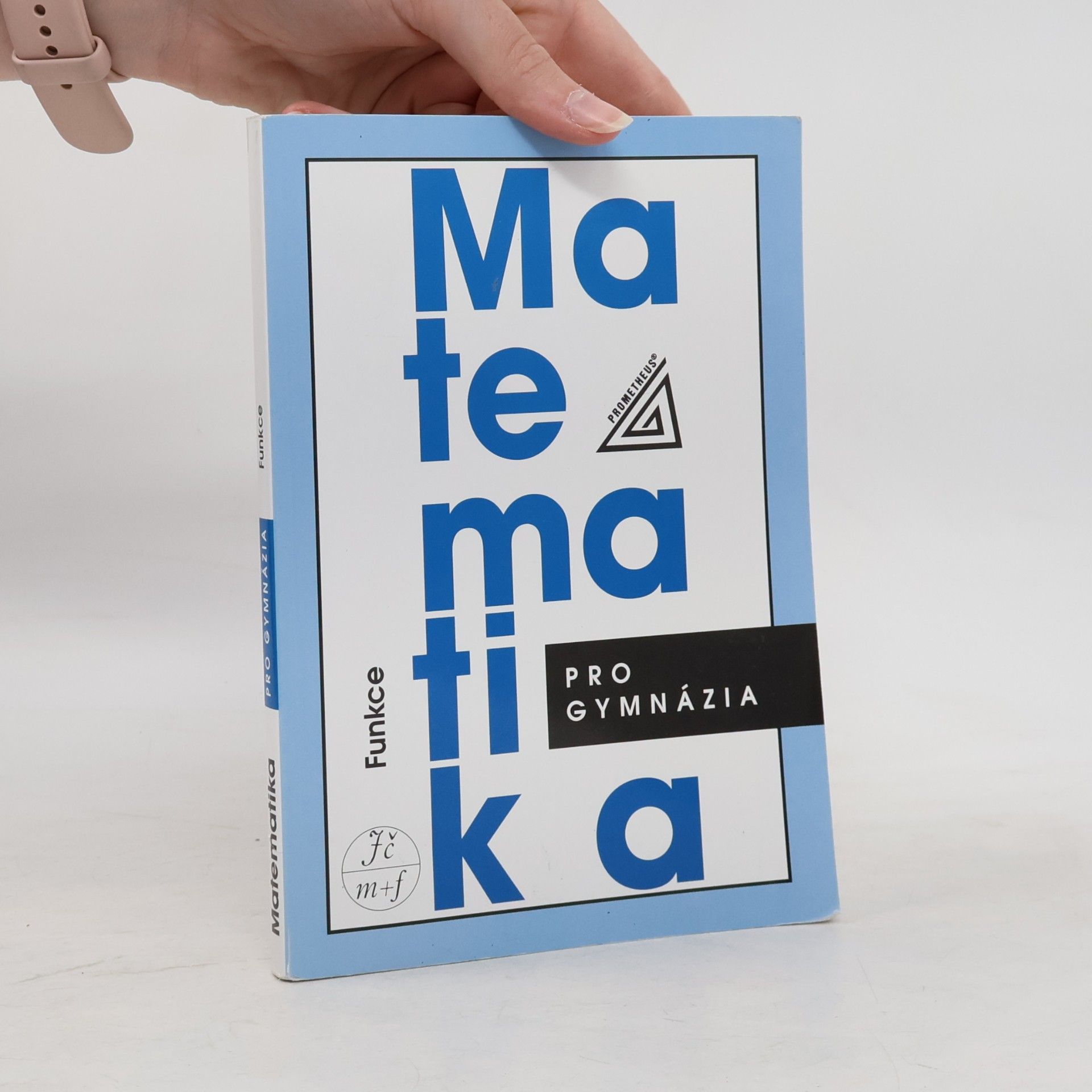 Oldřich Odvárko Matematika pro gymnázia. Funkce