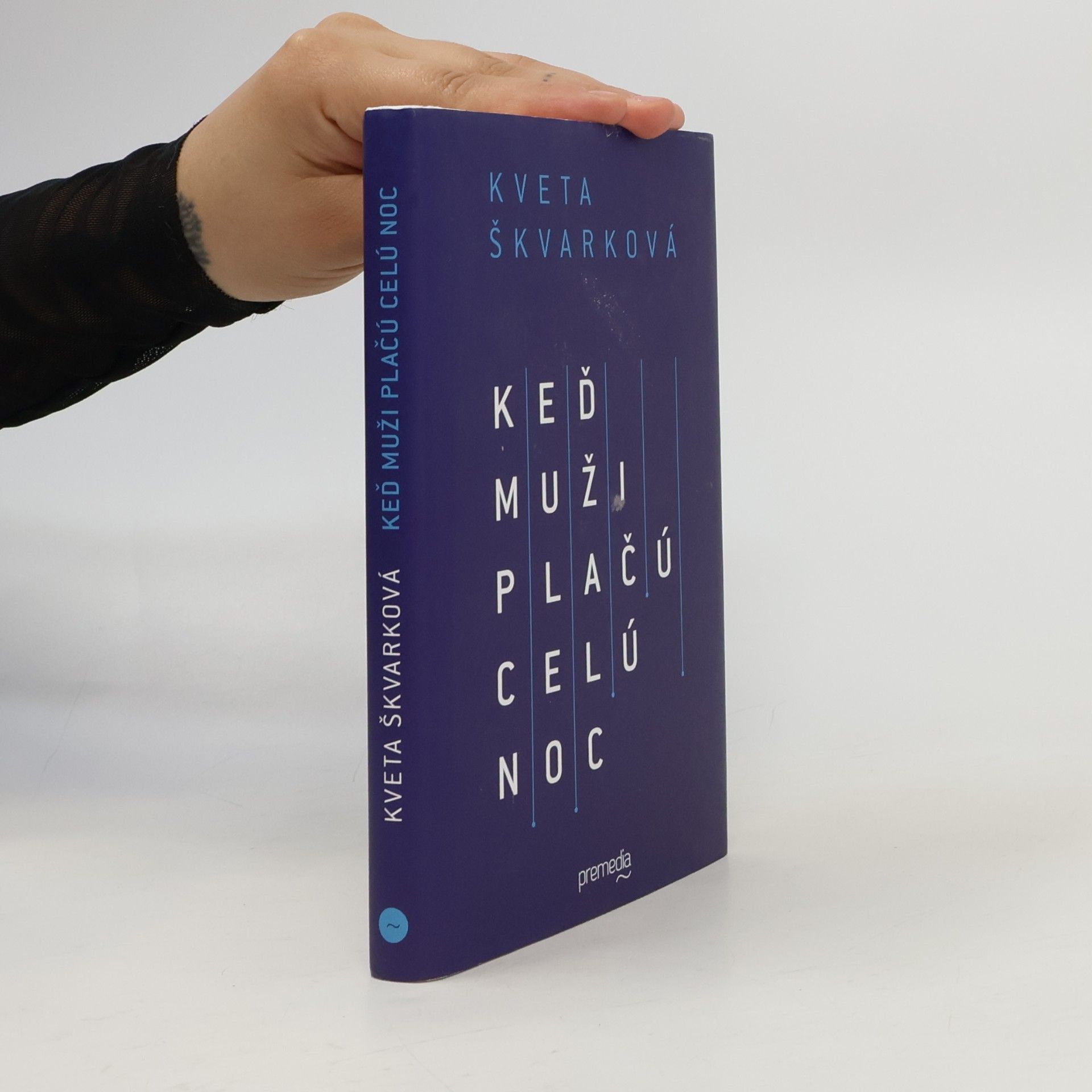 Kveta Škvarková Keď muži plačú celú noc