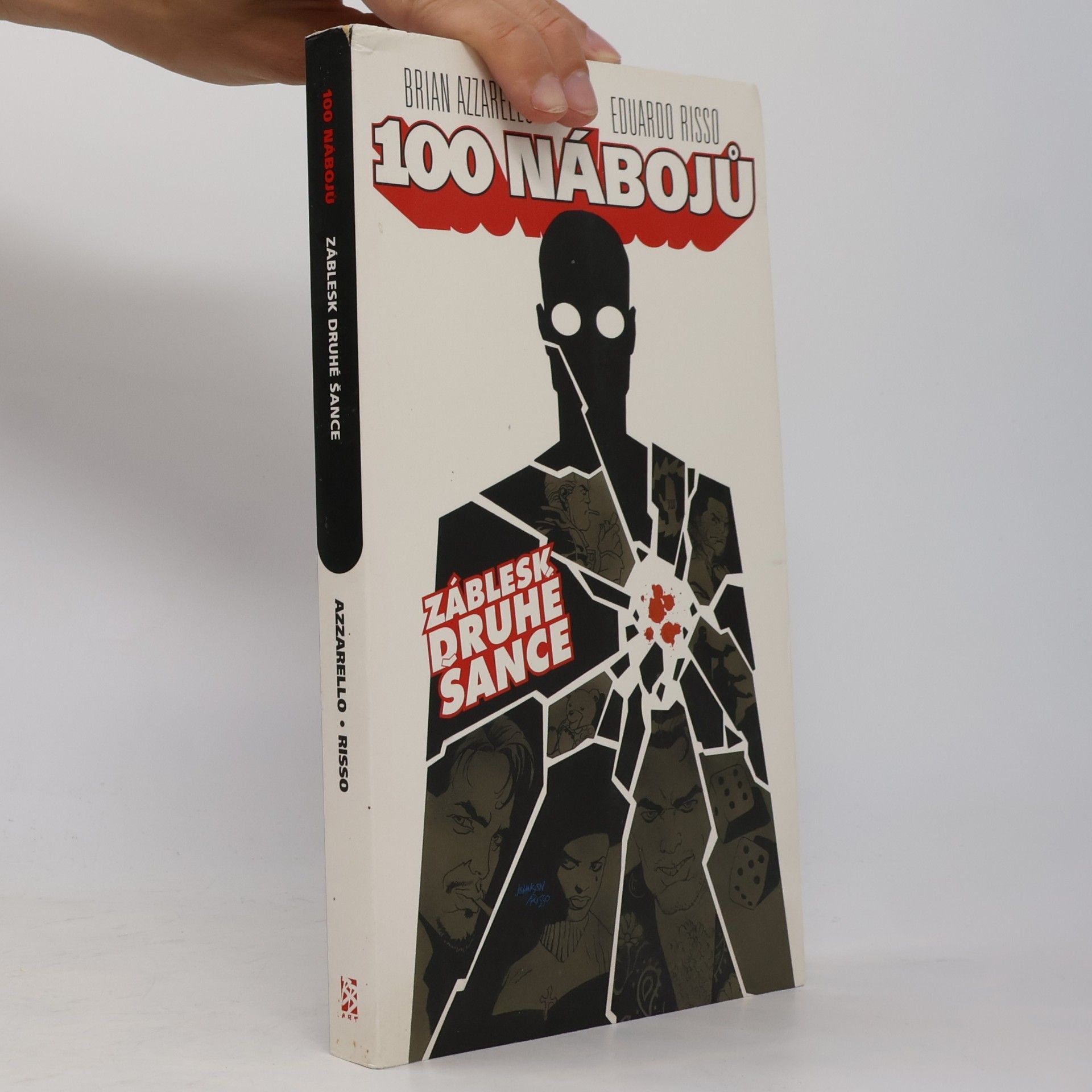 Brian Azzarello 100 nábojů. Záblesk druhé šance