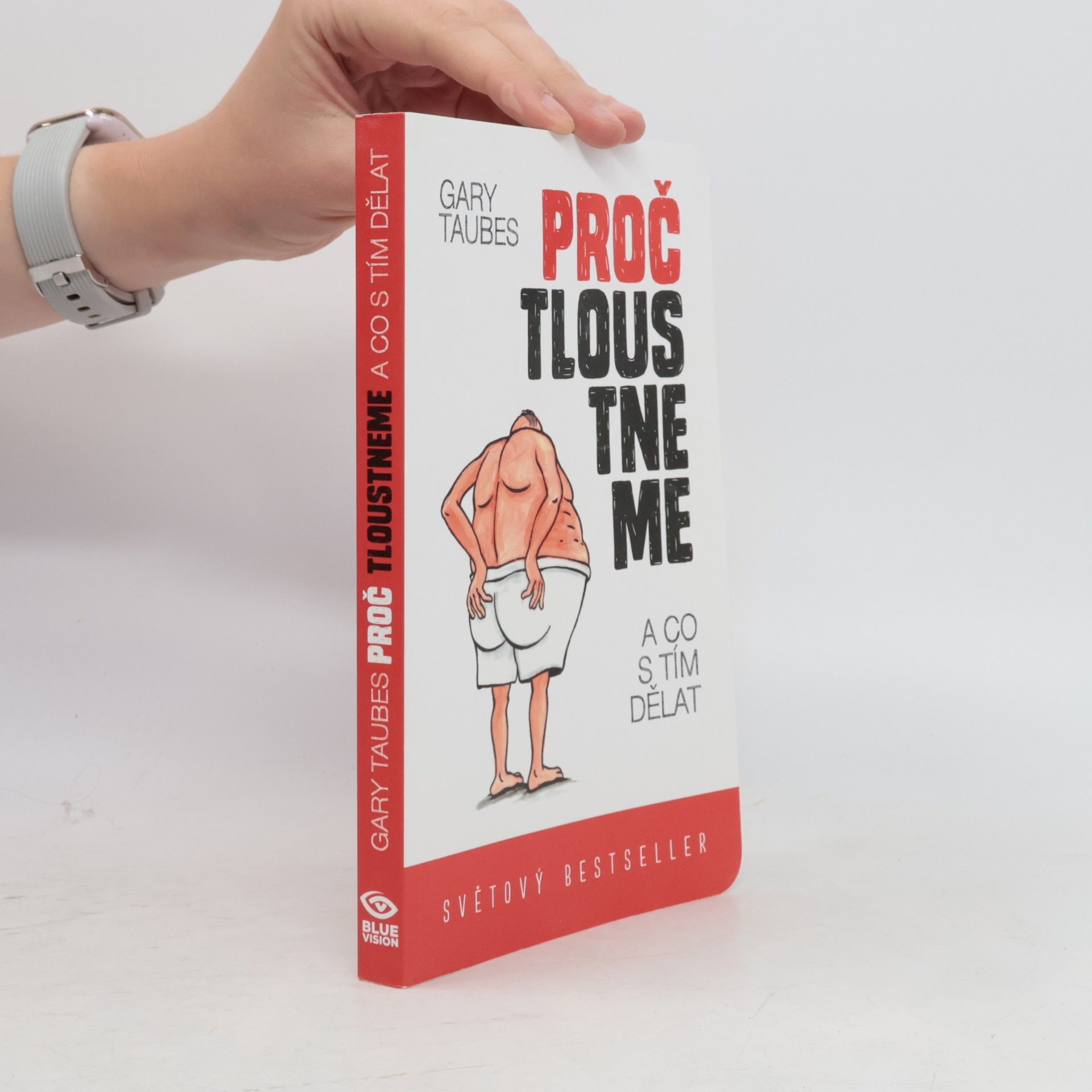 Gary Taubes Proč tloustneme : a co s tím dělat