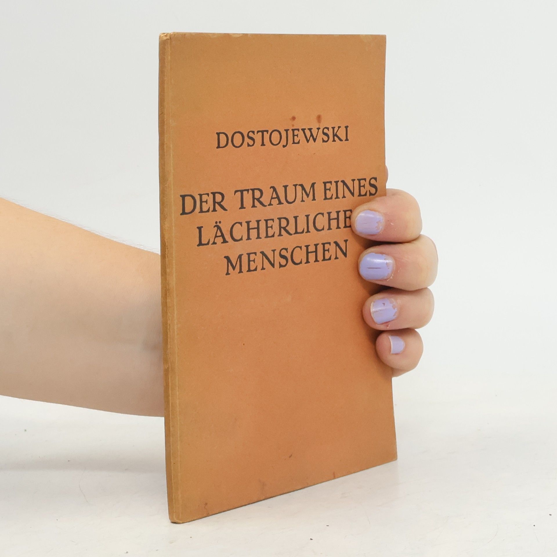 Fjodor Michajlovič Dostojevskij Der Traum Eines Lächerlichen Menschen