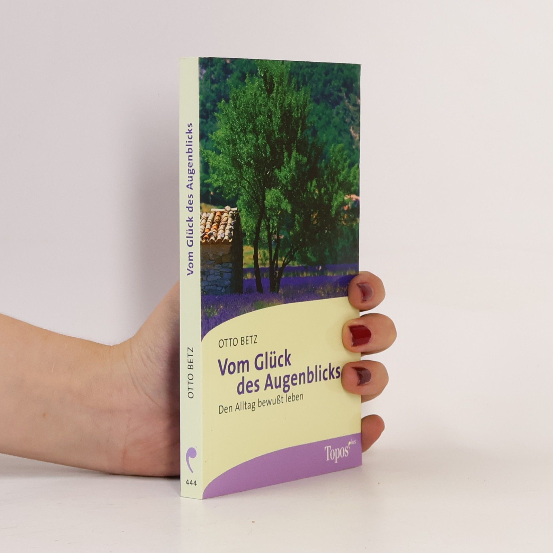 Otto Betz Topos plus - Taschenbücher: Vom Glück des Augenblicks