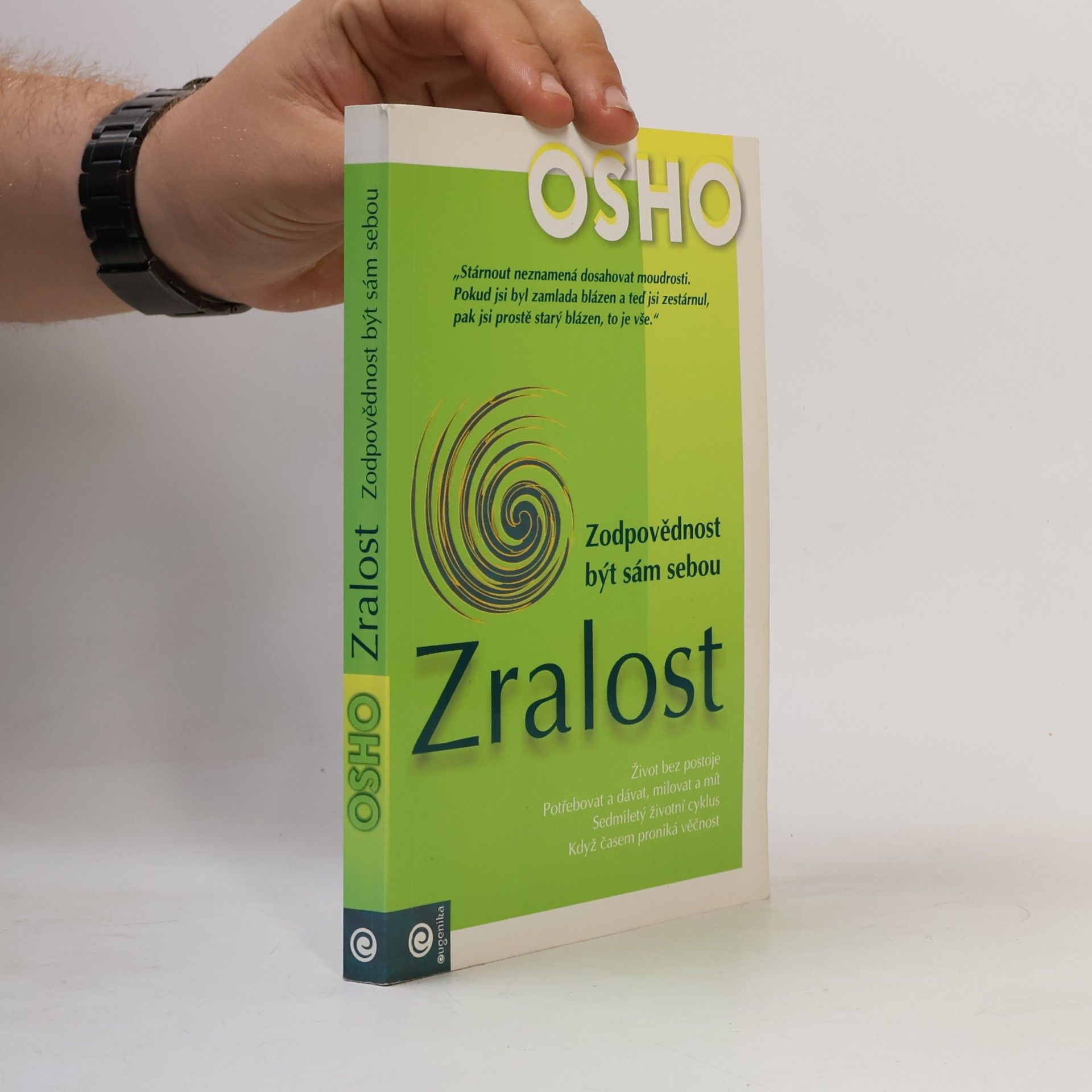 Osho Zralost. Zodpovědnost být sám sebou