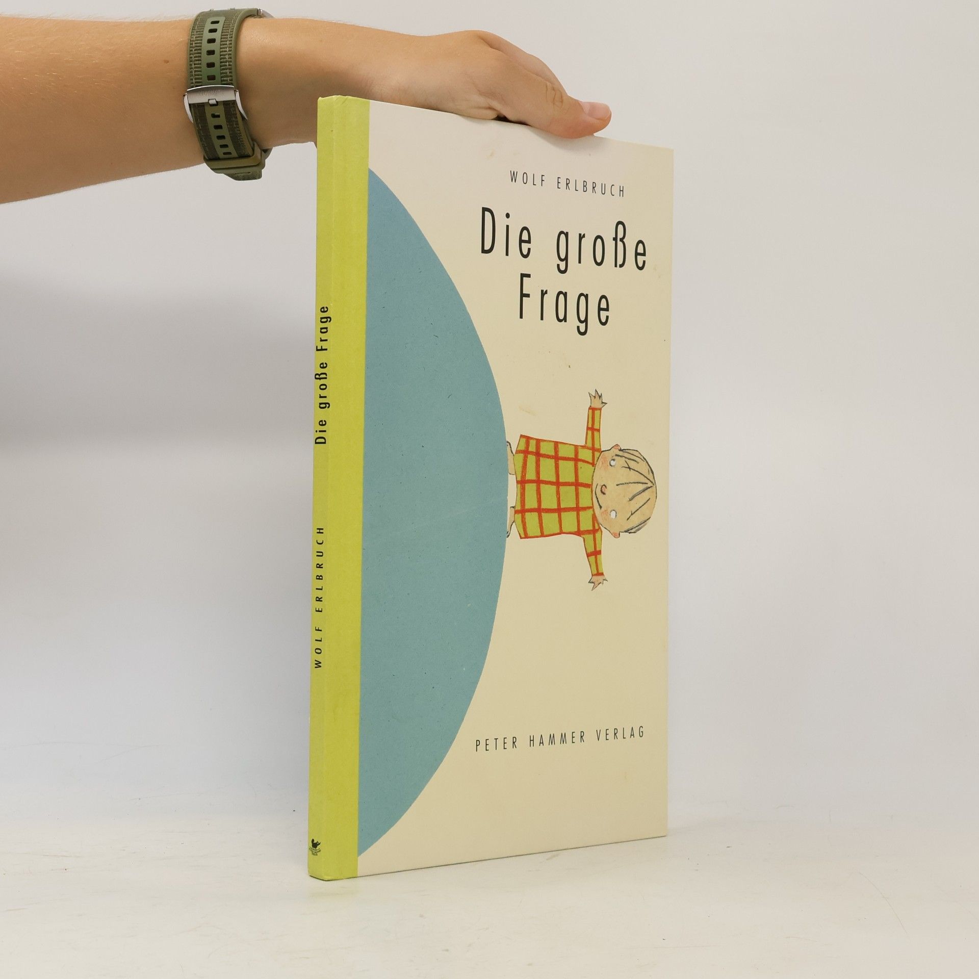 Wolf Erlbruch Die große Frage