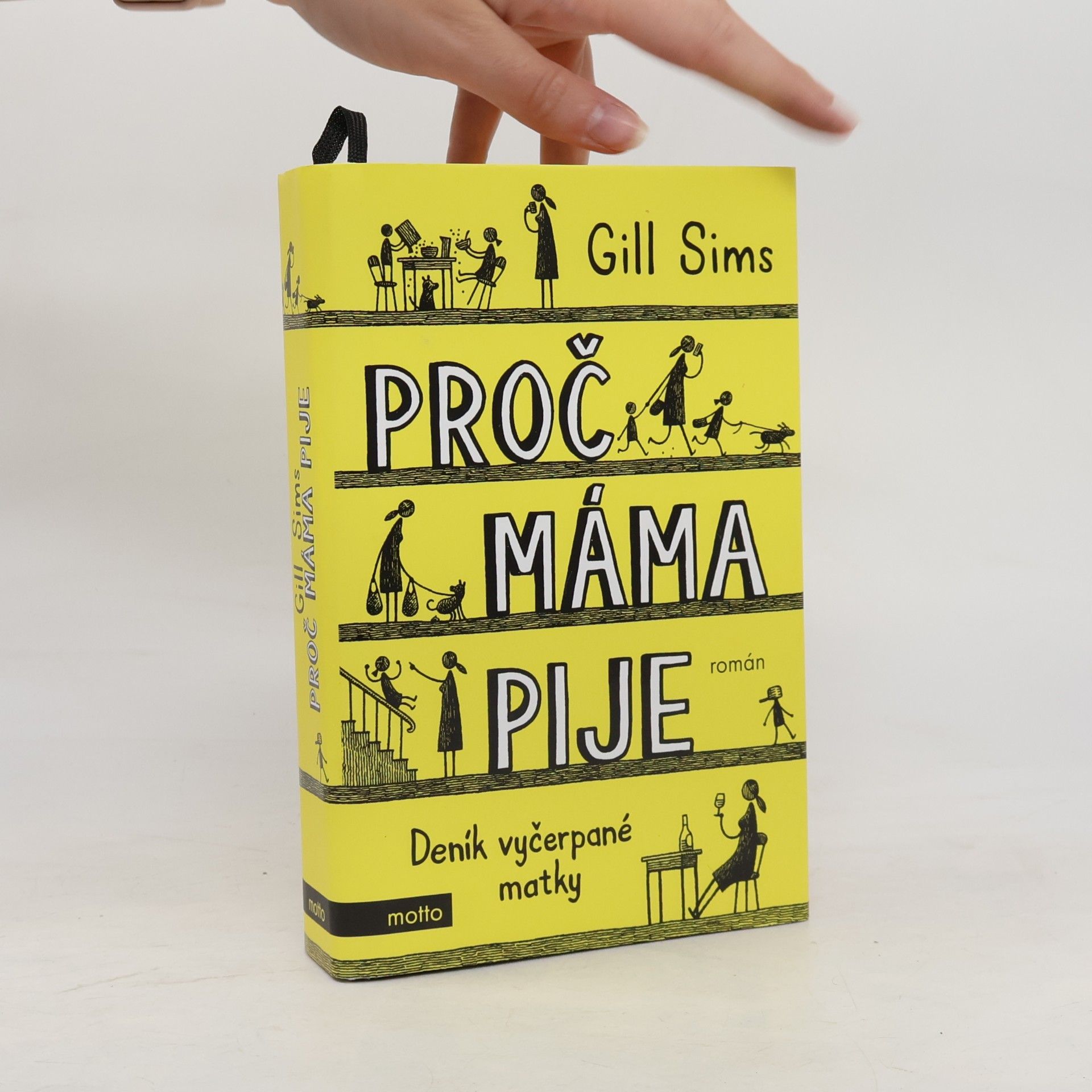 Gill Sims Proč máma pije. Deník vyčerpané matky