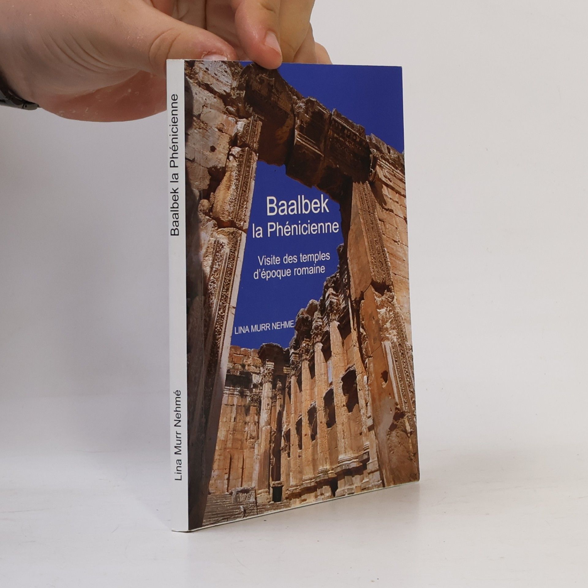Lina Murr Nehmé Baalbek la Phénicienne