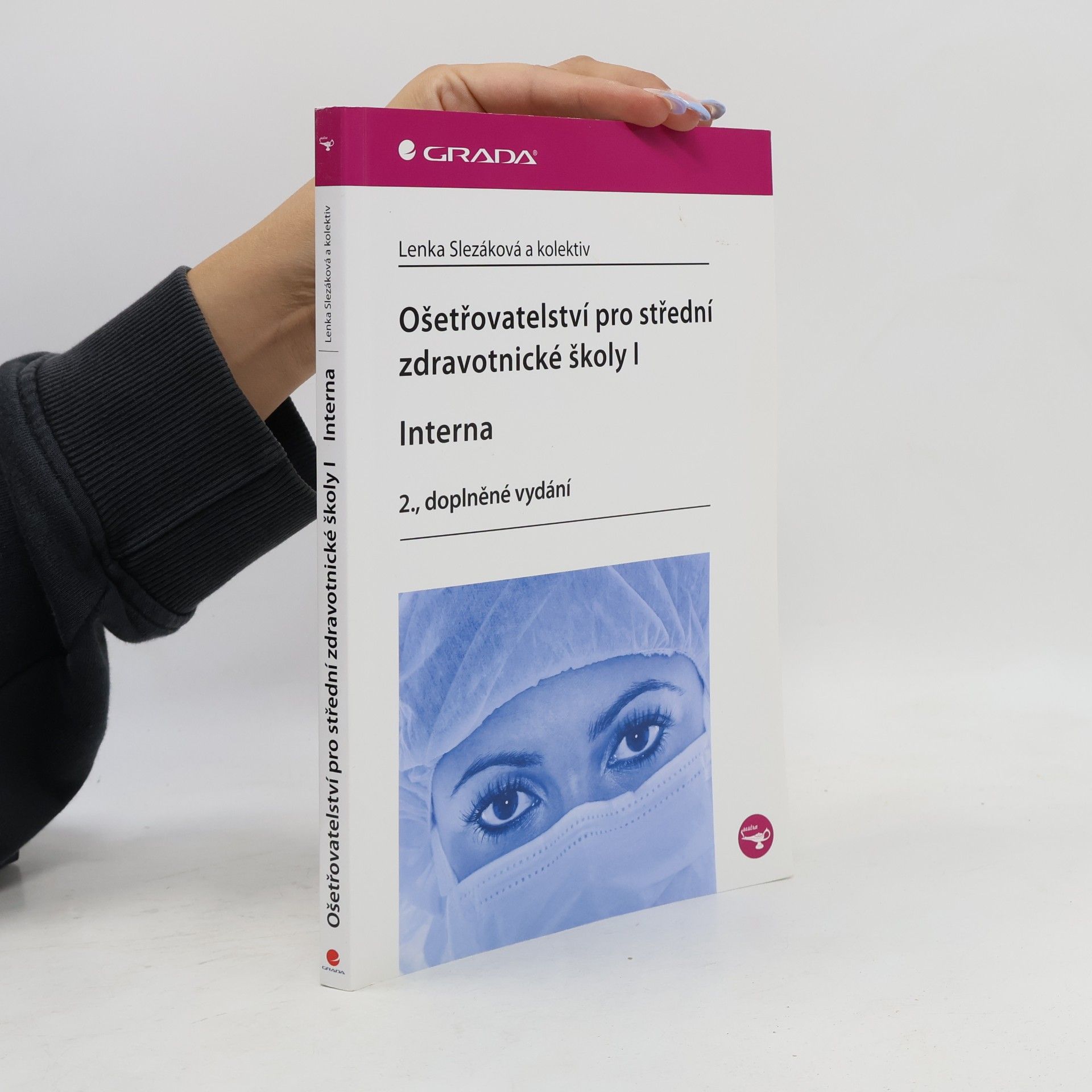 Eva Hejnarová Ošetřovatelství pro střední zdravotnické školy. I, Interna