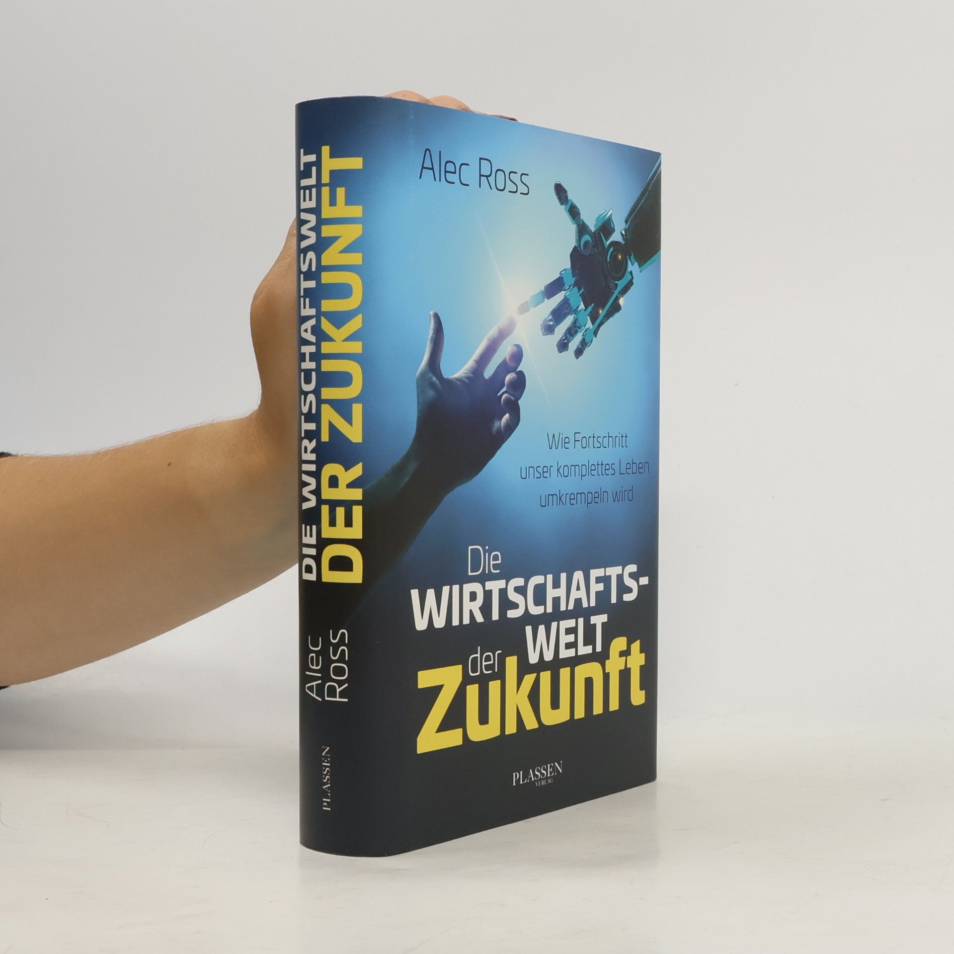 Alec Ross Die Wirtschaftswelt der Zukunft