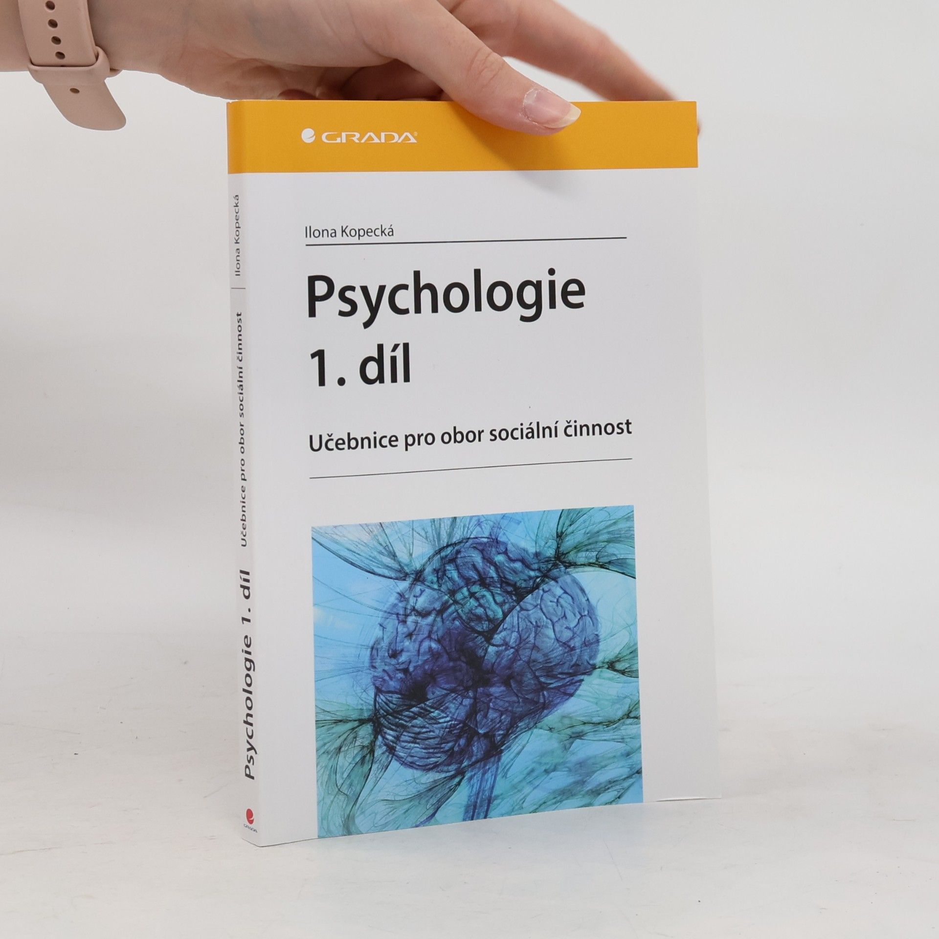 Ilona Kopecká Psychologie : učebnice pro obor sociální činnost. 1. díl