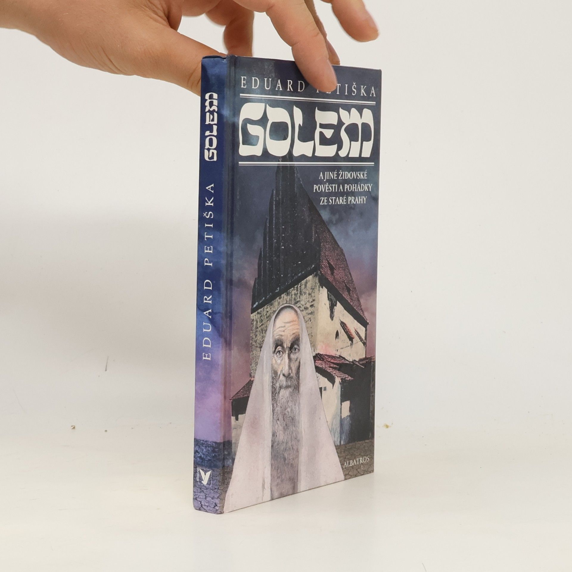 Eduard Petiška Golem a jiné židovské pověsti a pohádky ze staré Prahy