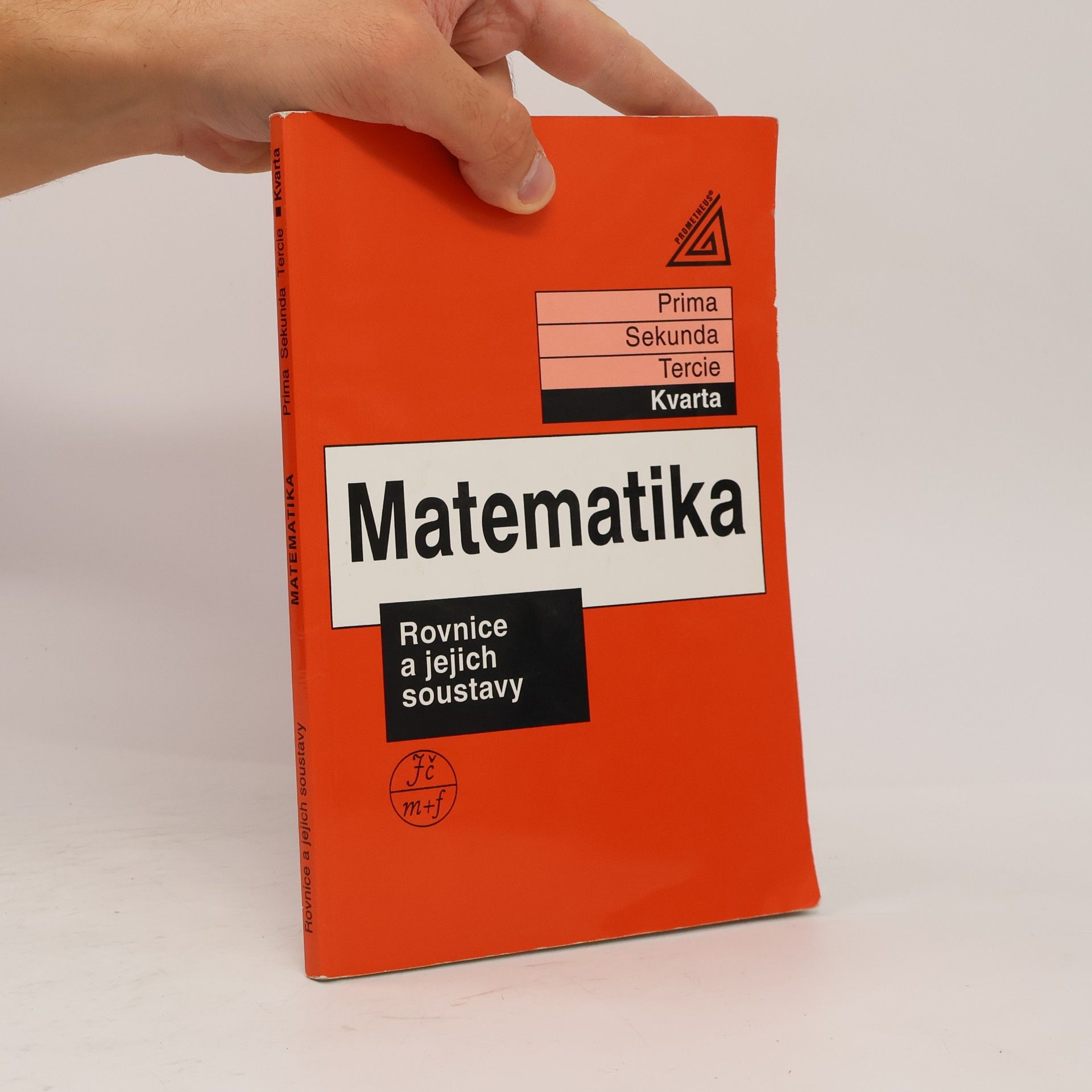 Jiří Herman Matematika: Kvarta. Rovnice a jejich soustavy