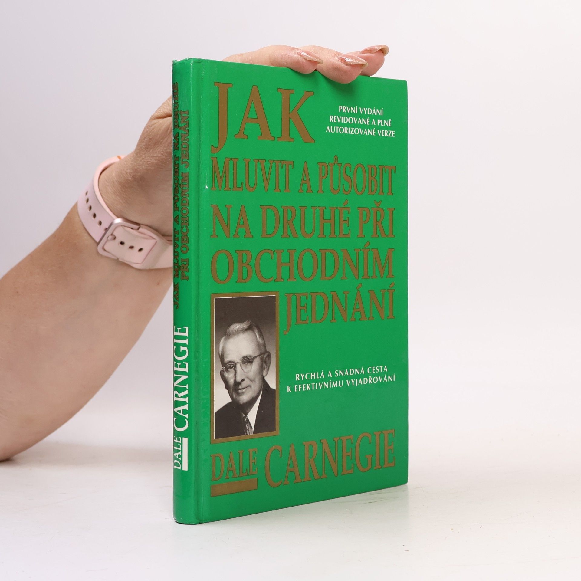 Dale Carnegie Jak mluvit a působit na druhé při obchodním jednání