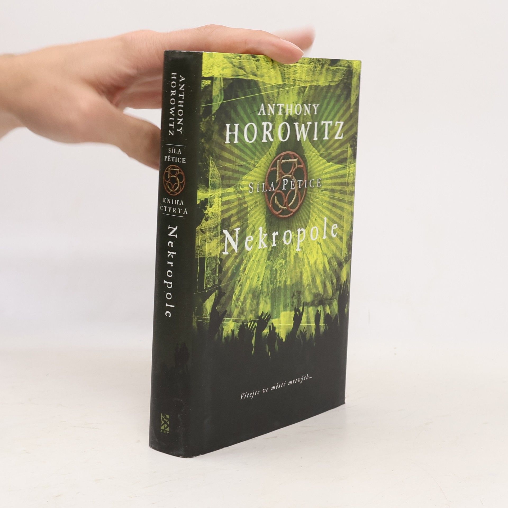 Anthony Horowitz Síla pětice. Nekropole.