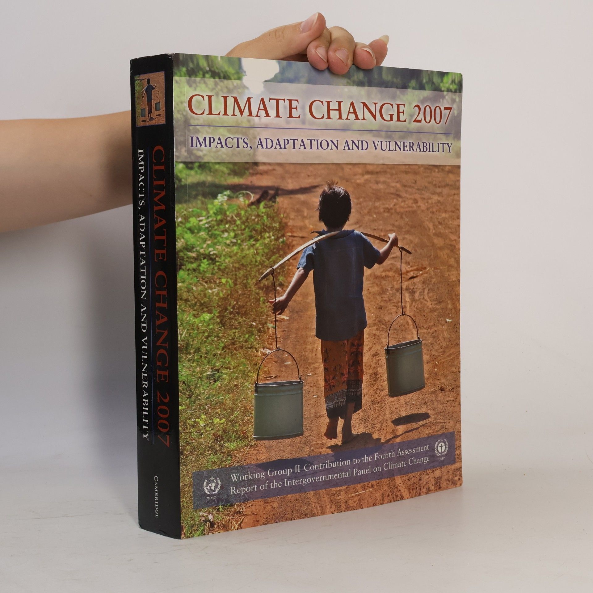 Intergovernmental Panel on Climate Change Climate Change 2007 – Impacts, Adaptation and Vulnerability