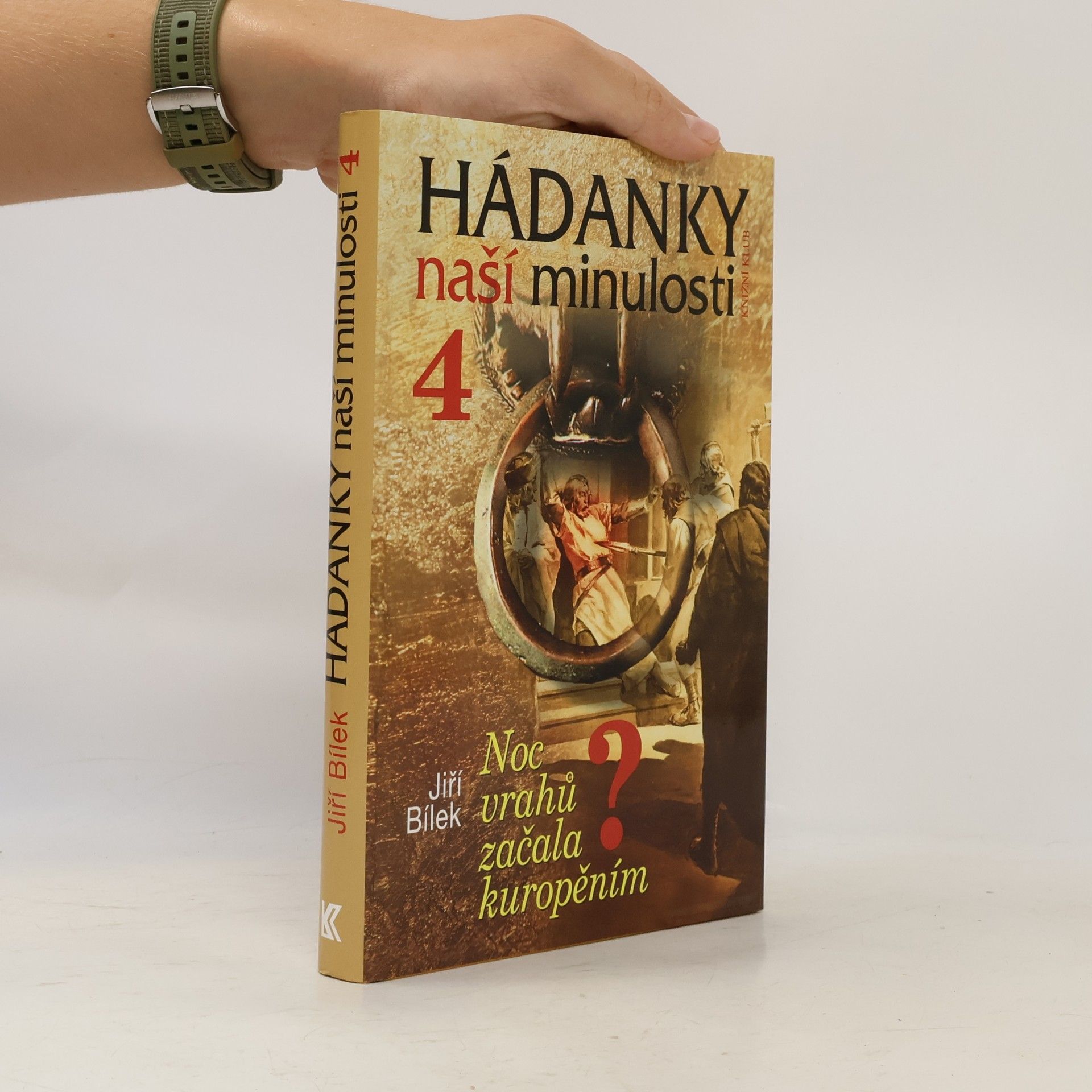 Jiří Bílek Hádanky naší minulosti 4