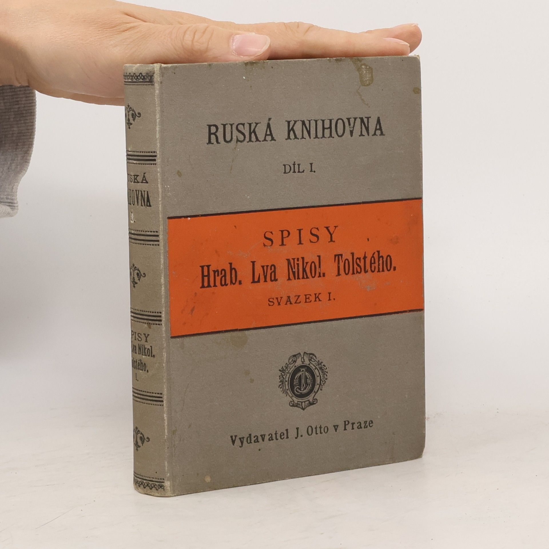 Lev Nikolajevič Tolstoj Ruská knihovna díl I. Spisy hraběte Lva Nikolajeviče Tolstého, svazek I.