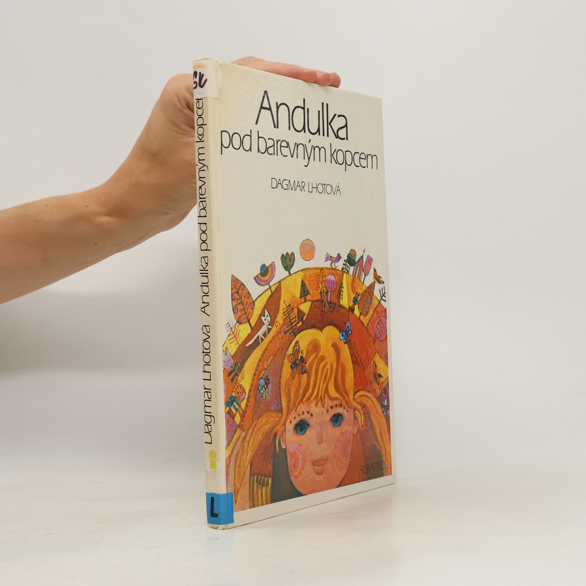 Dagmar Lhotová Andulka pod barevným kopcem