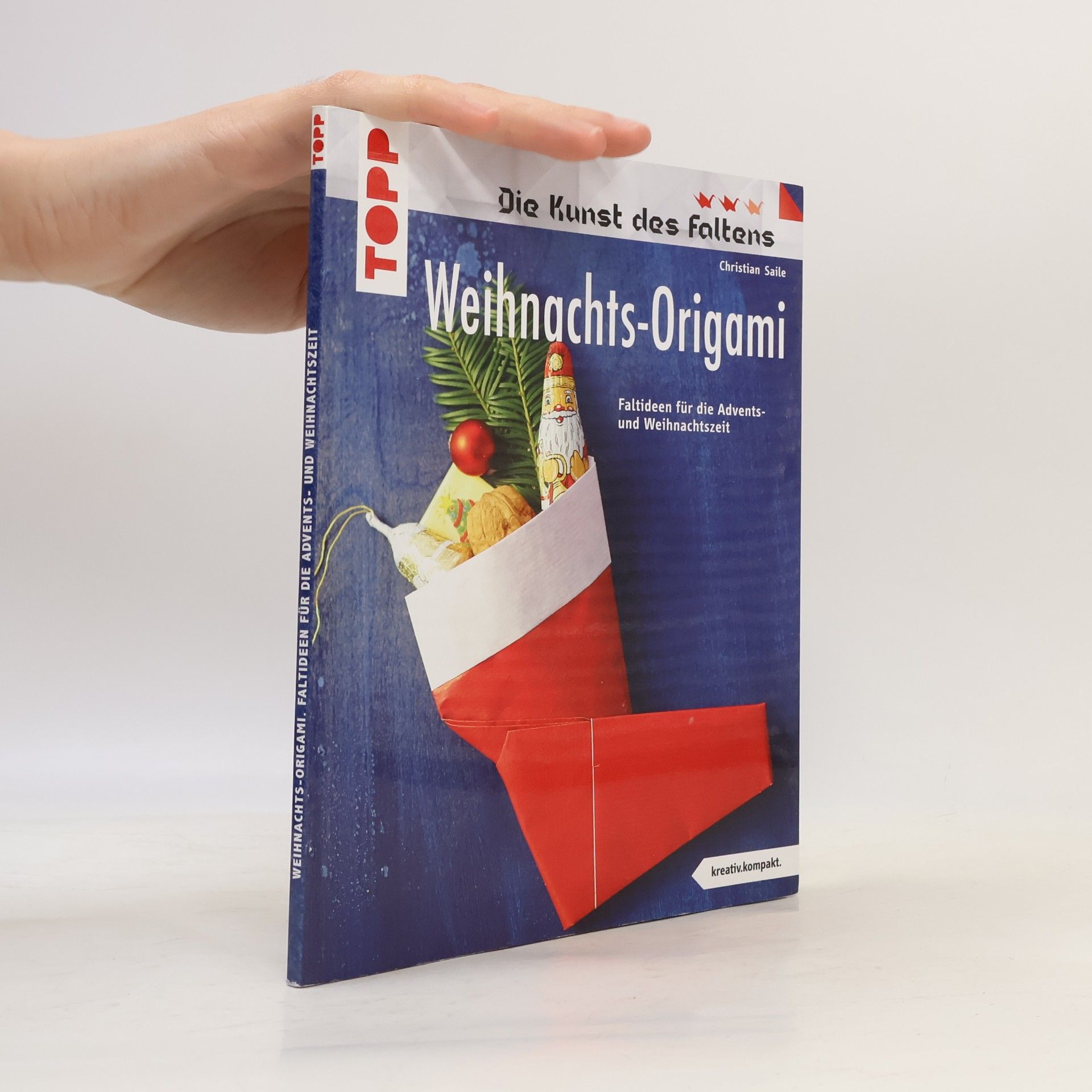 Christian Saile kreativ.kompakt. Die Kunst des Faltens: Weihnachts-Origami