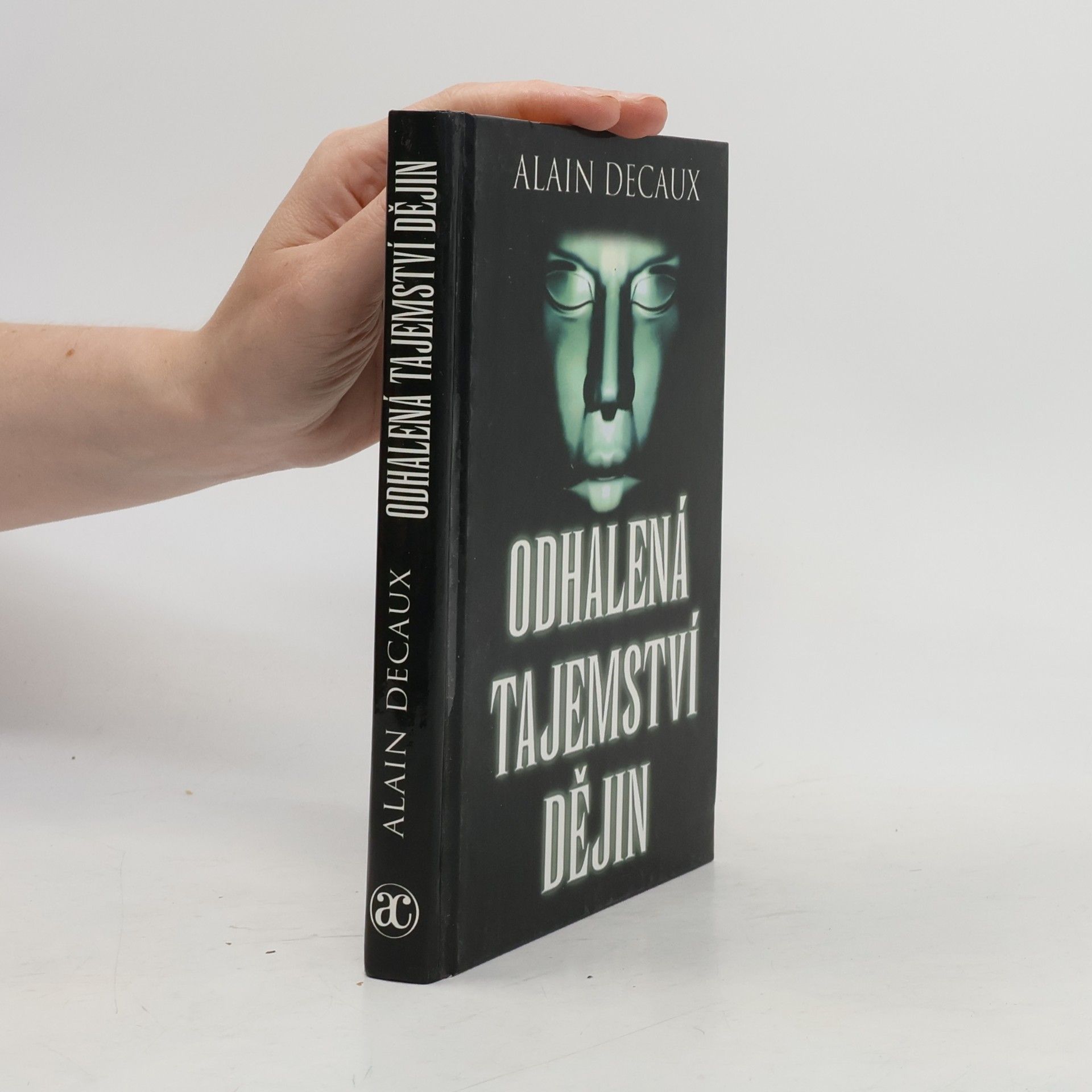 Alain Decaux Odhalená tajemství dějin