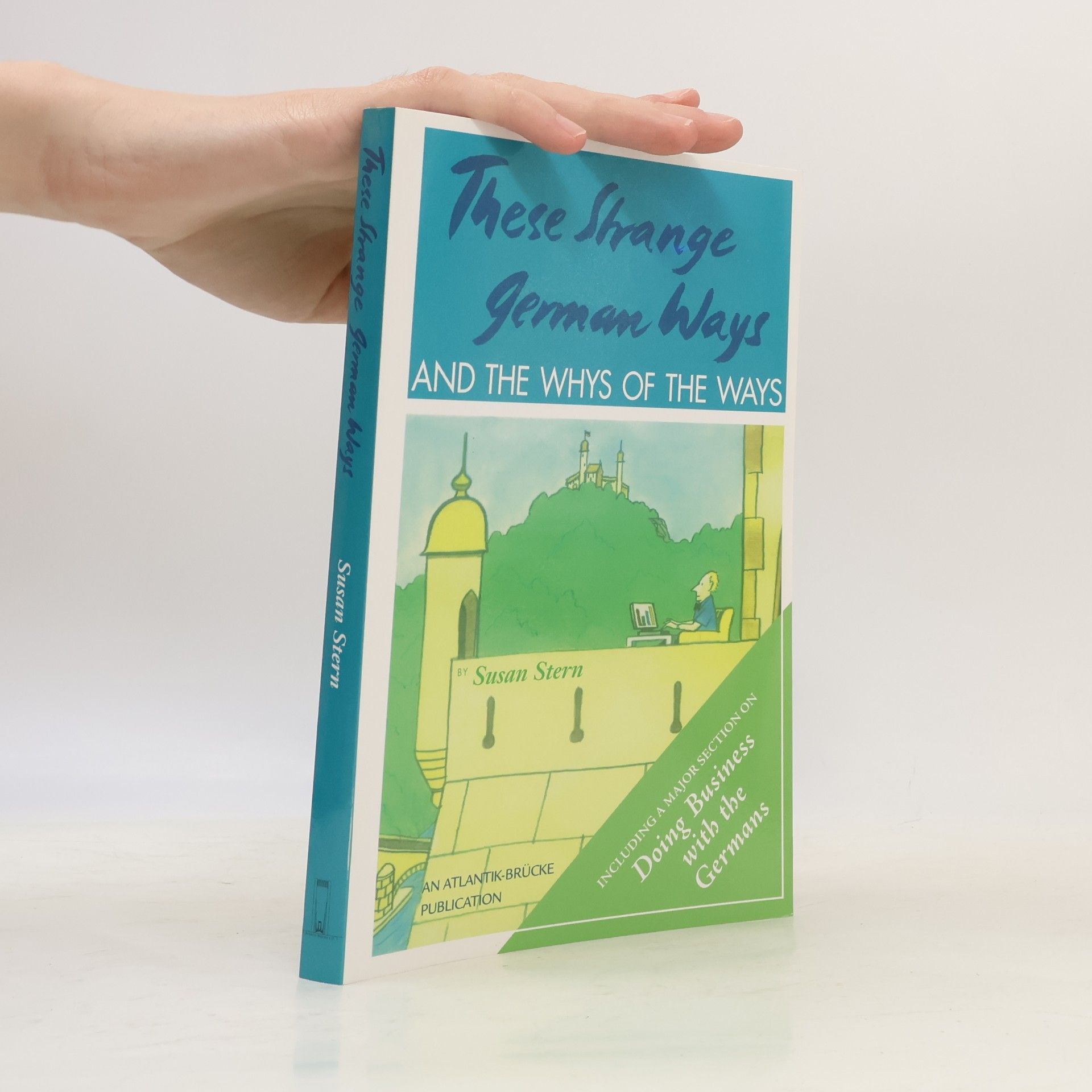 Susan Stern These strange German ways and the whys of the ways