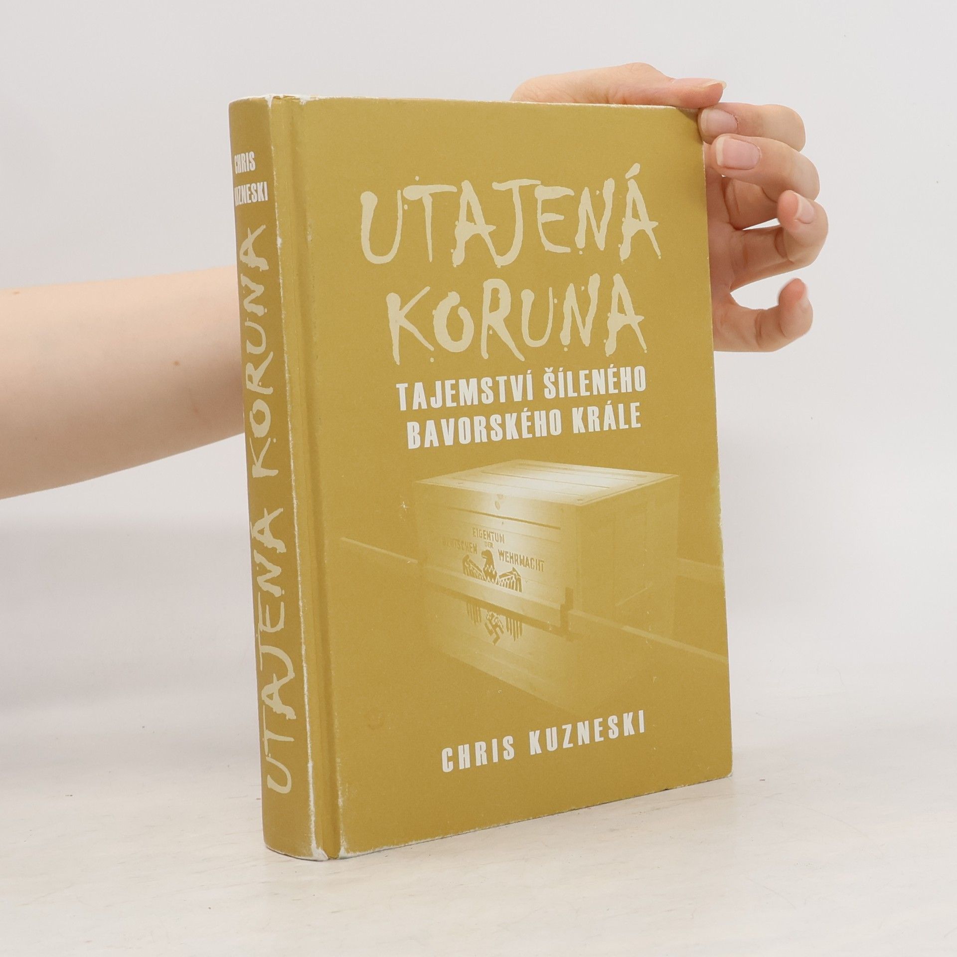 Chris Kuzneski Utajená koruna : tajemství šíleného bavorského krále